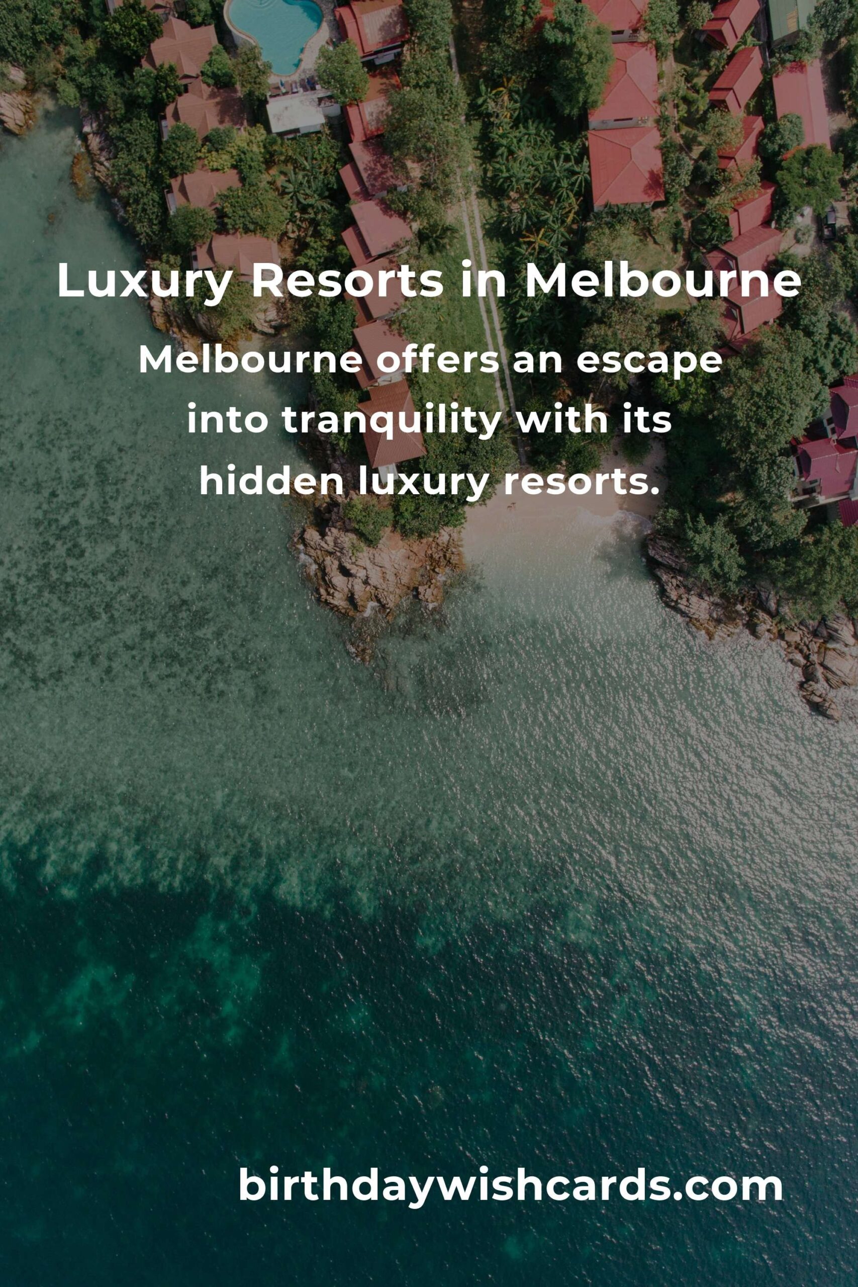 Hidden Luxury Resorts in Melbourne You Must See