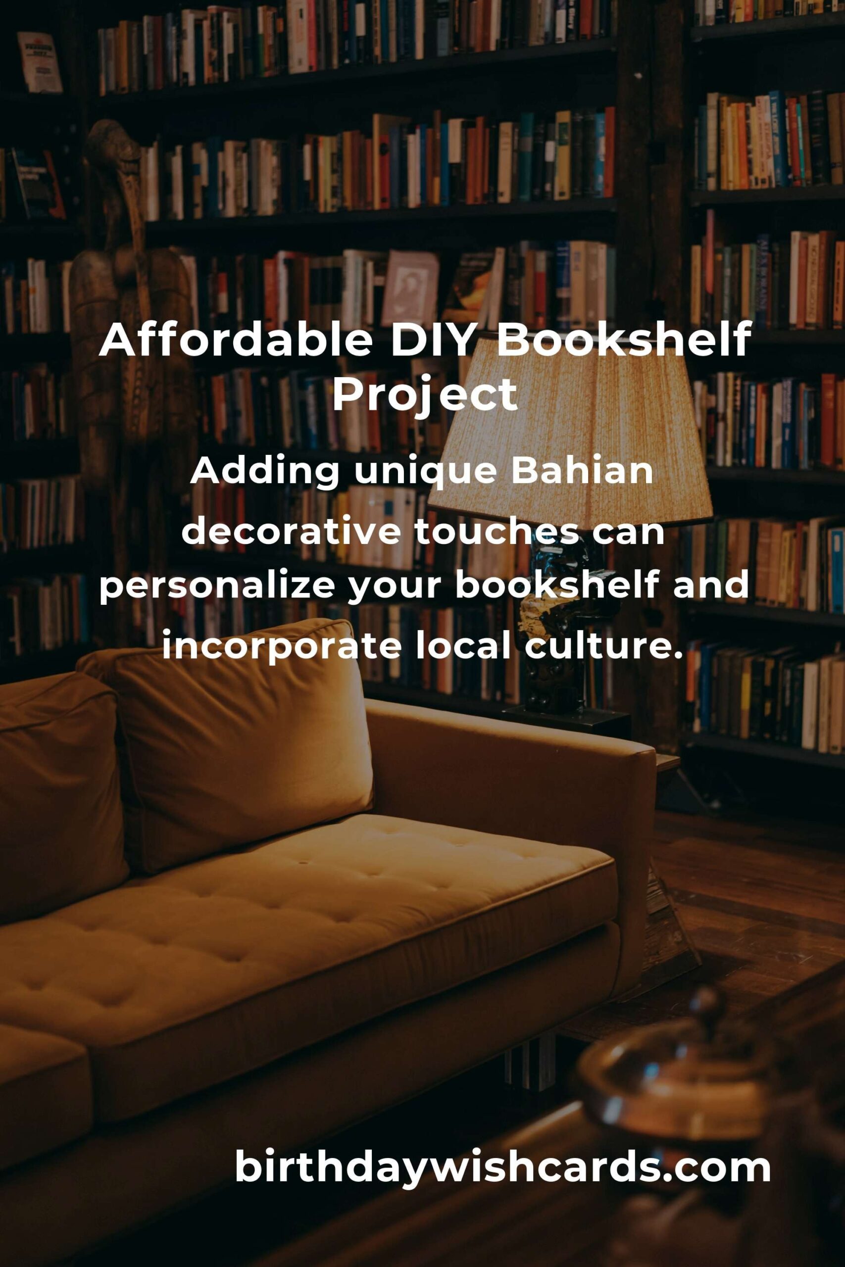How to Build a Bookshelf on a Budget in Salvador: A Complete Guide