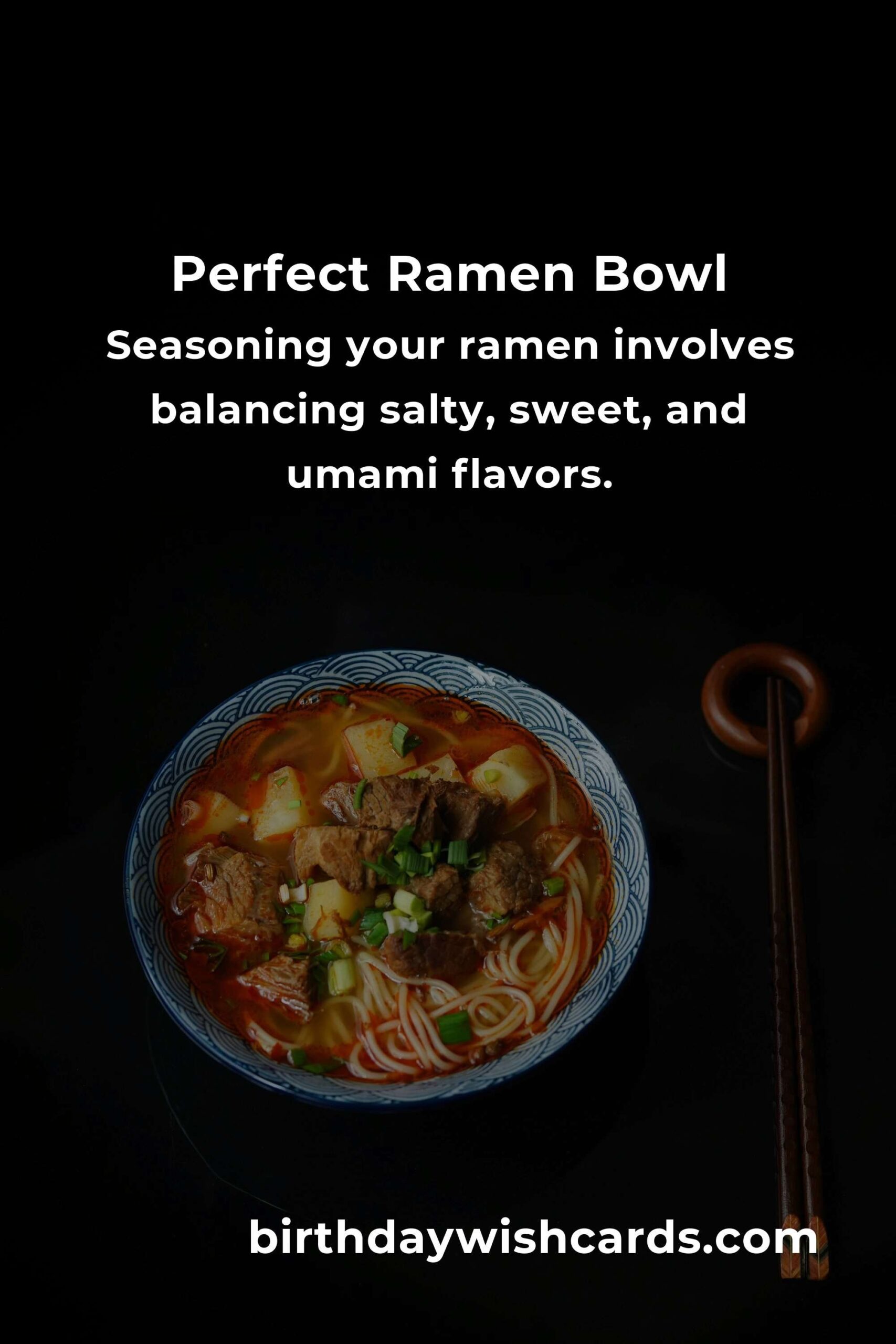 The Secret to Perfect Ramen Bowl Every Time