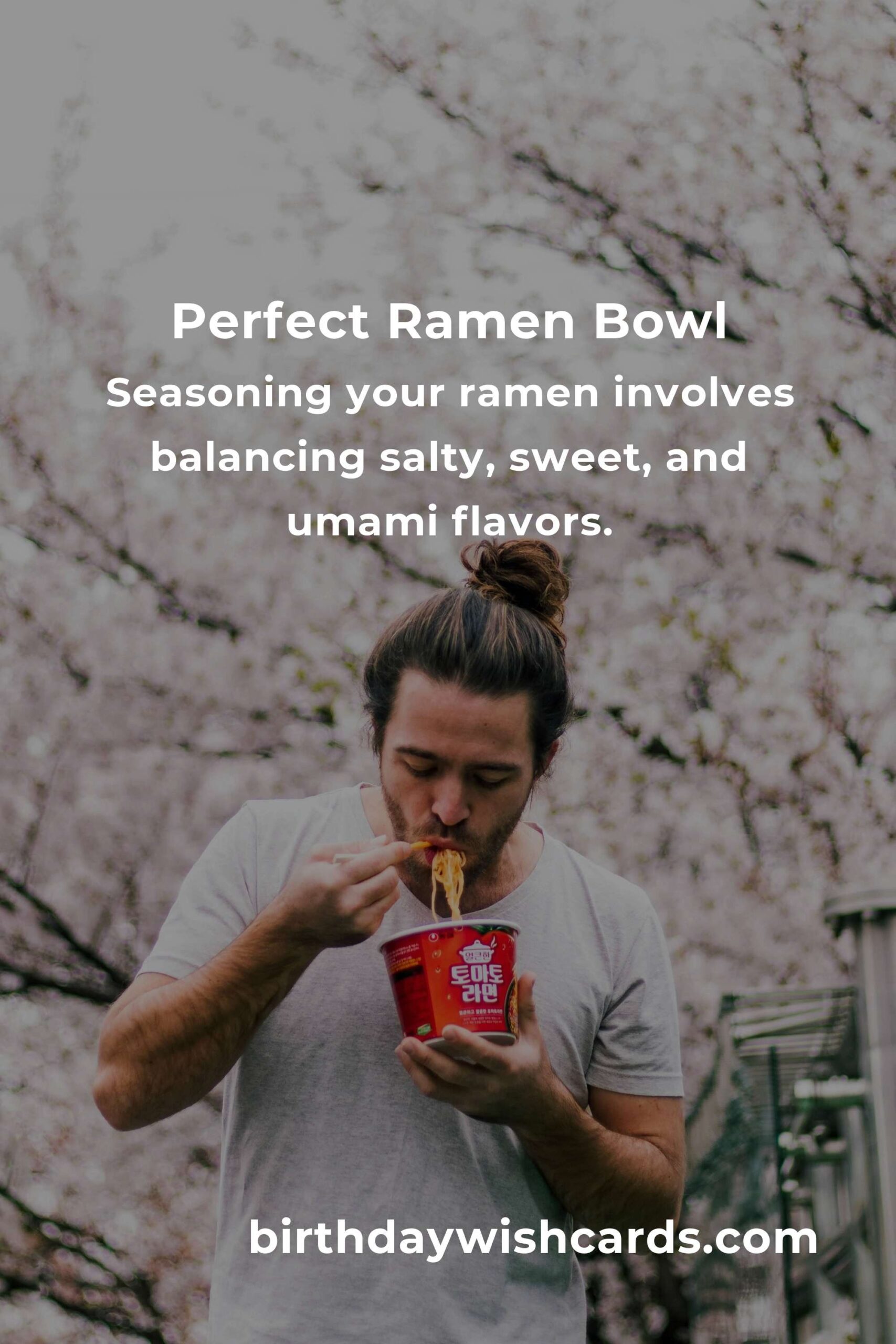 The Secret to Perfect Ramen Bowl Every Time