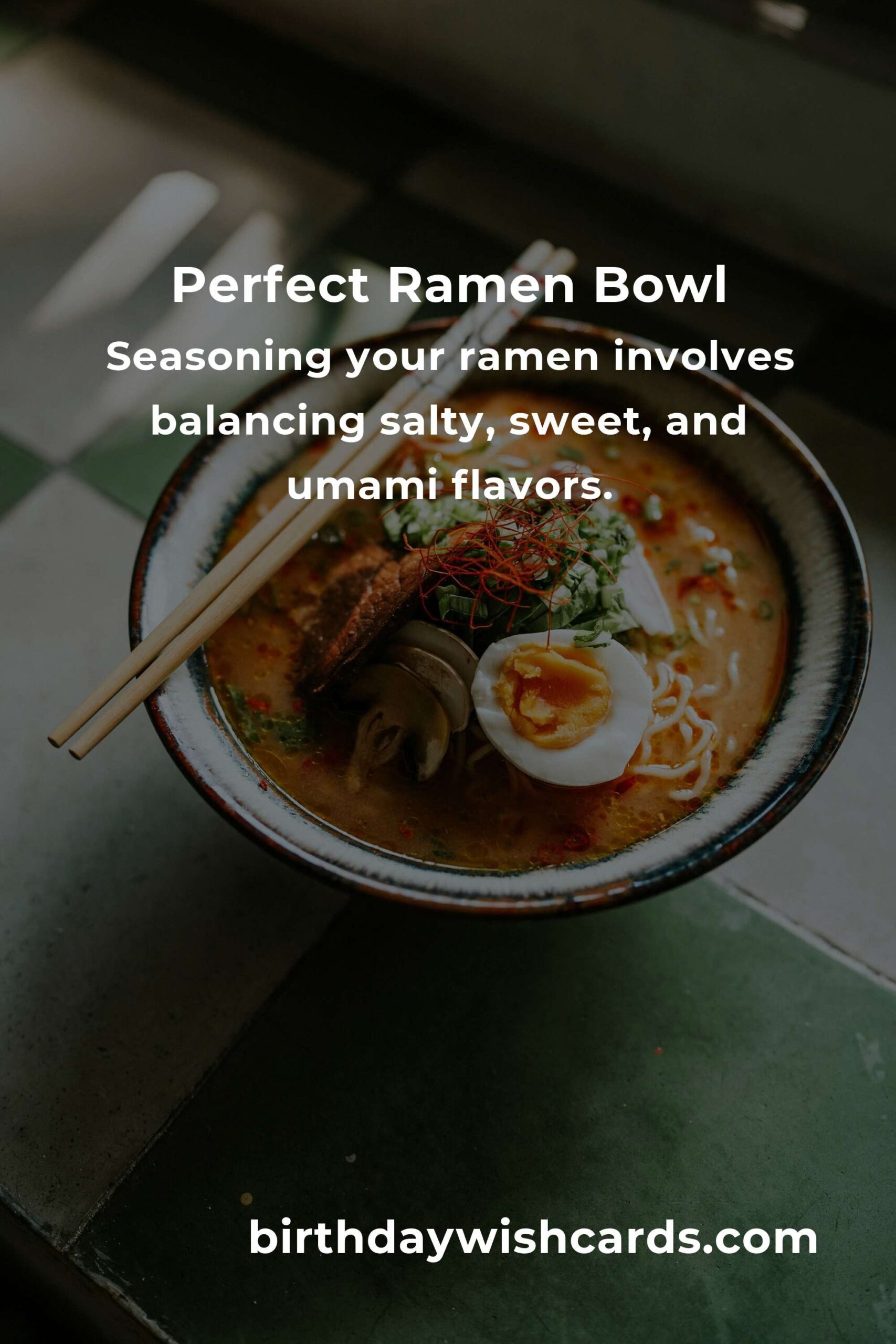 The Secret to Perfect Ramen Bowl Every Time