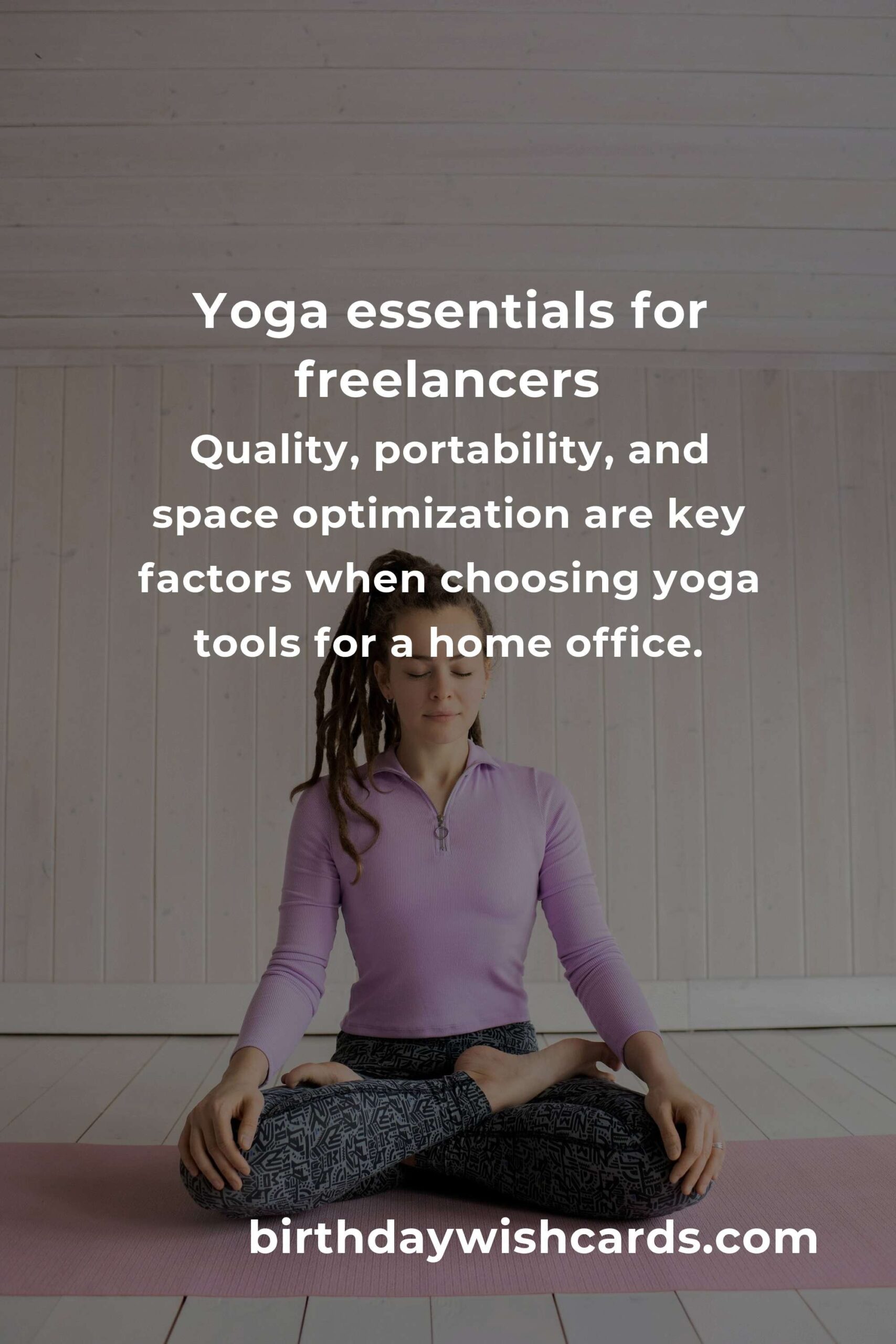 The Ultimate Yoga Equipment Guide for Freelancers: Essentials for a Productive Practice