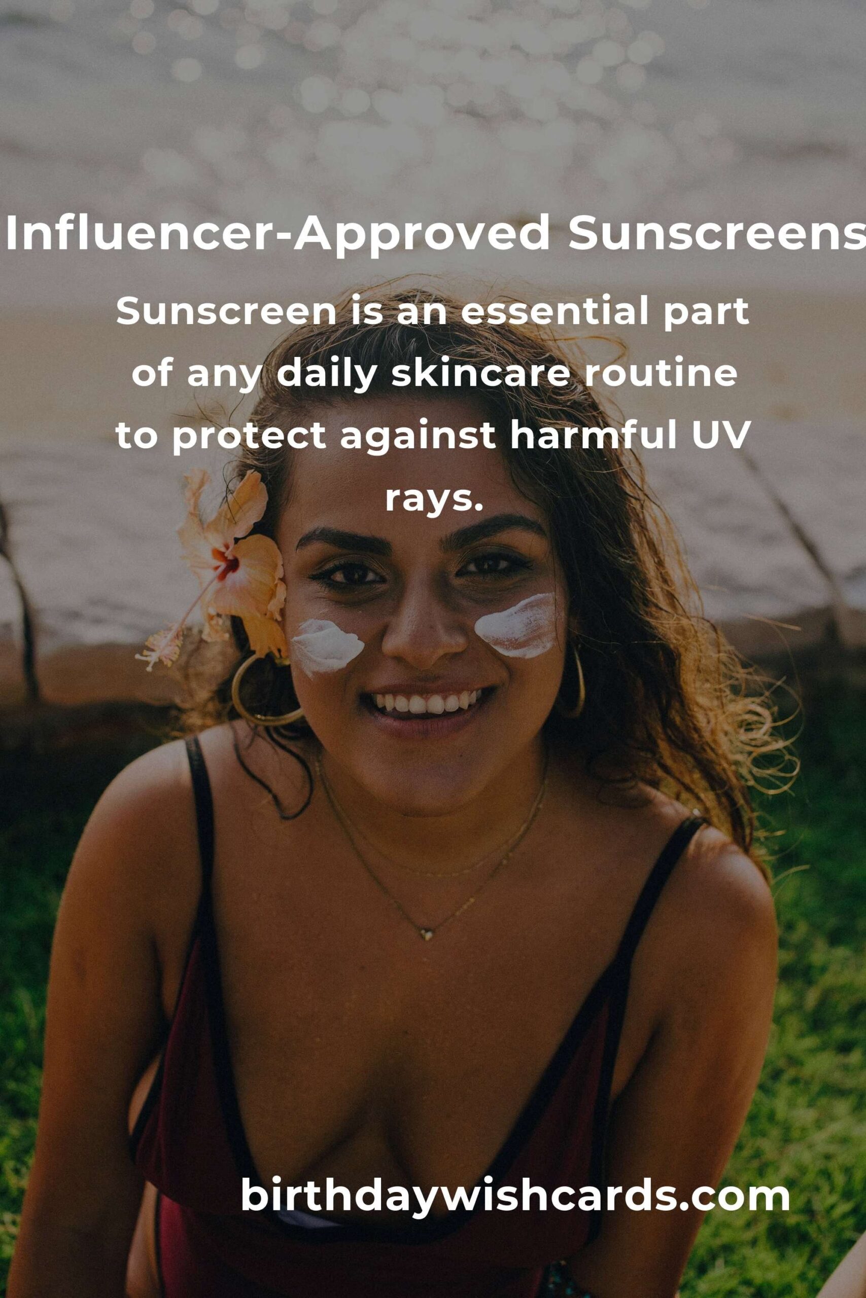 Top 5 Influencer-Approved Sunscreens to Try in 2025