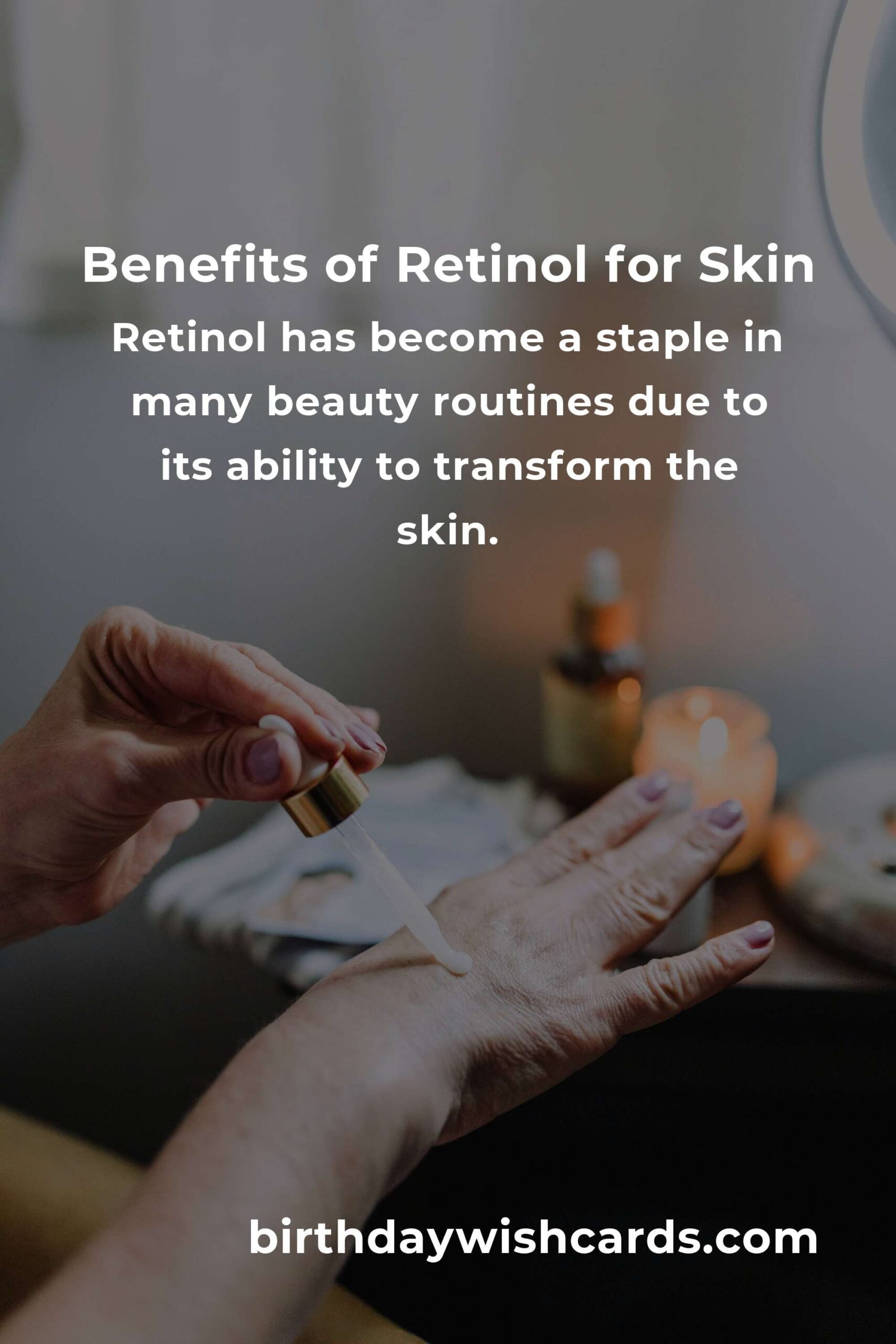 Why Everyone Is Using Retinol for Glowing Skin
