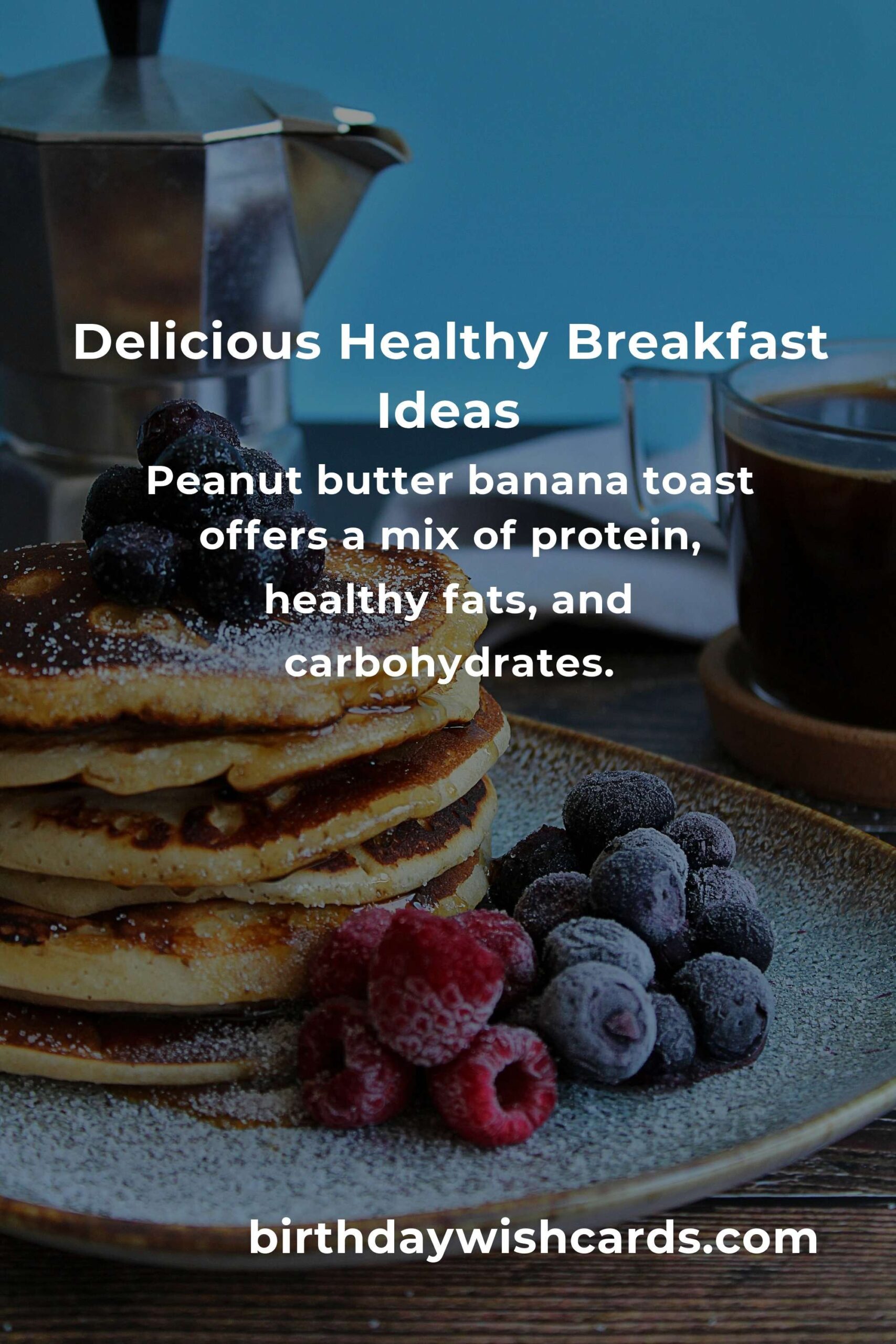 10 Delicious and Nutritious Healthy Breakfast Recipes for Teens