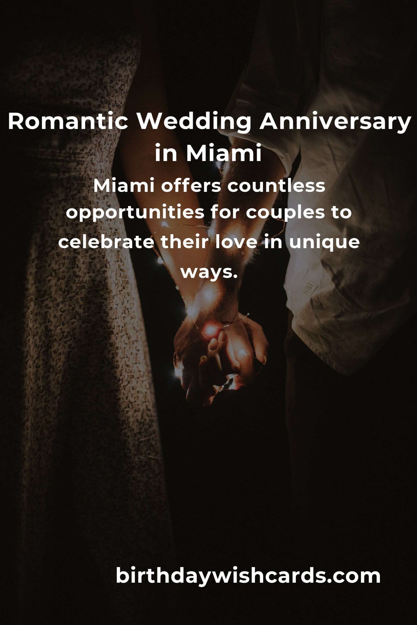 16 Unforgettable Wedding Anniversary Ideas for Couples in Miami