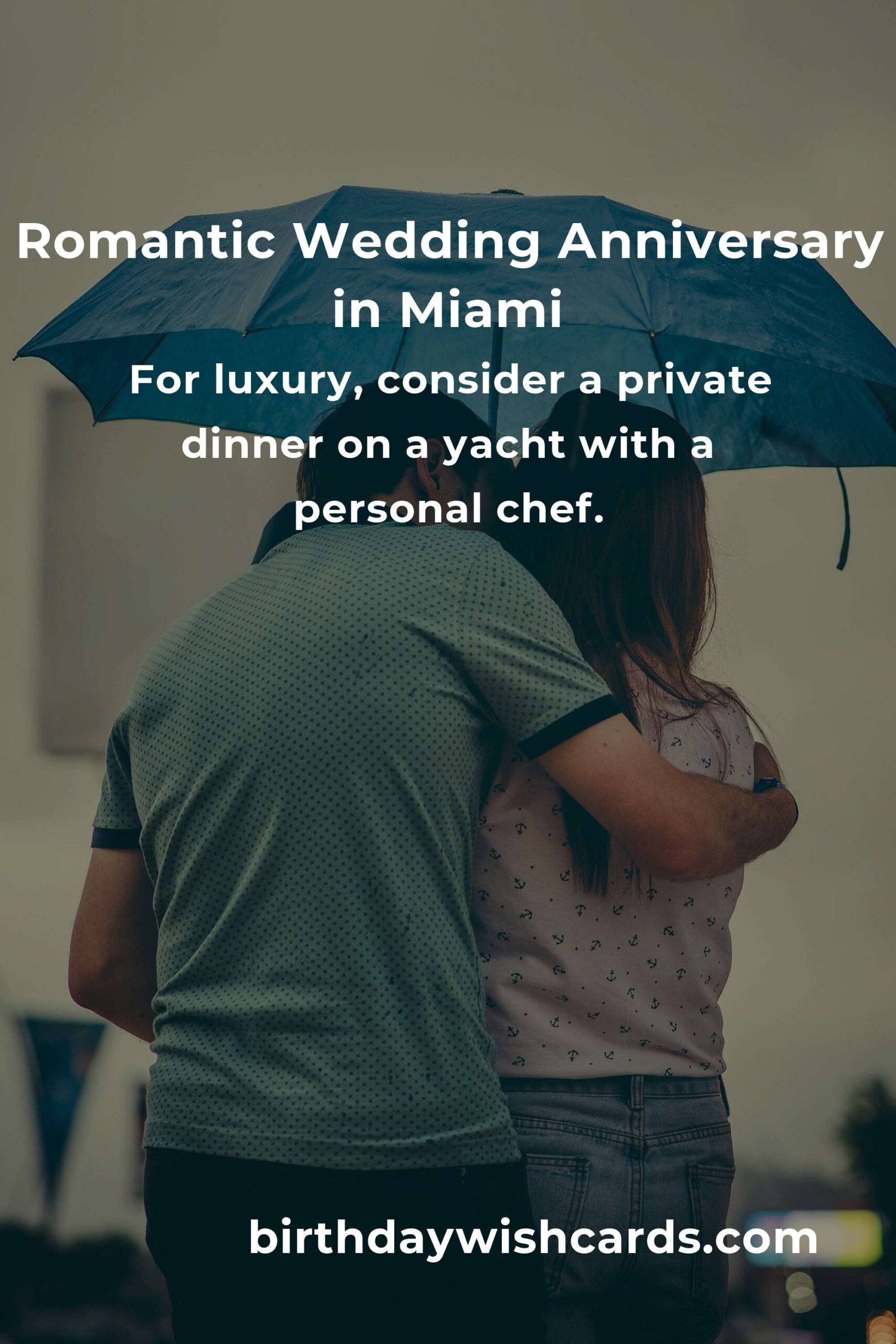 16 Unforgettable Wedding Anniversary Ideas for Couples in Miami