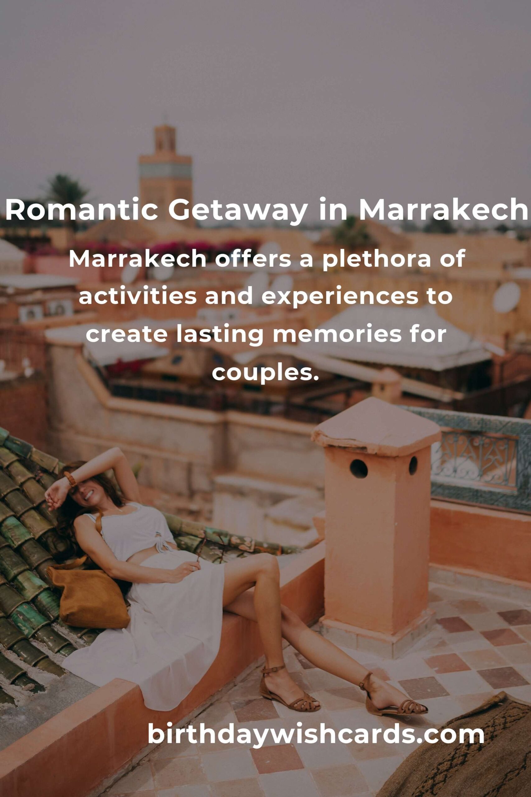 21 Unforgettable Anniversary Ideas for Couples in Marrakech