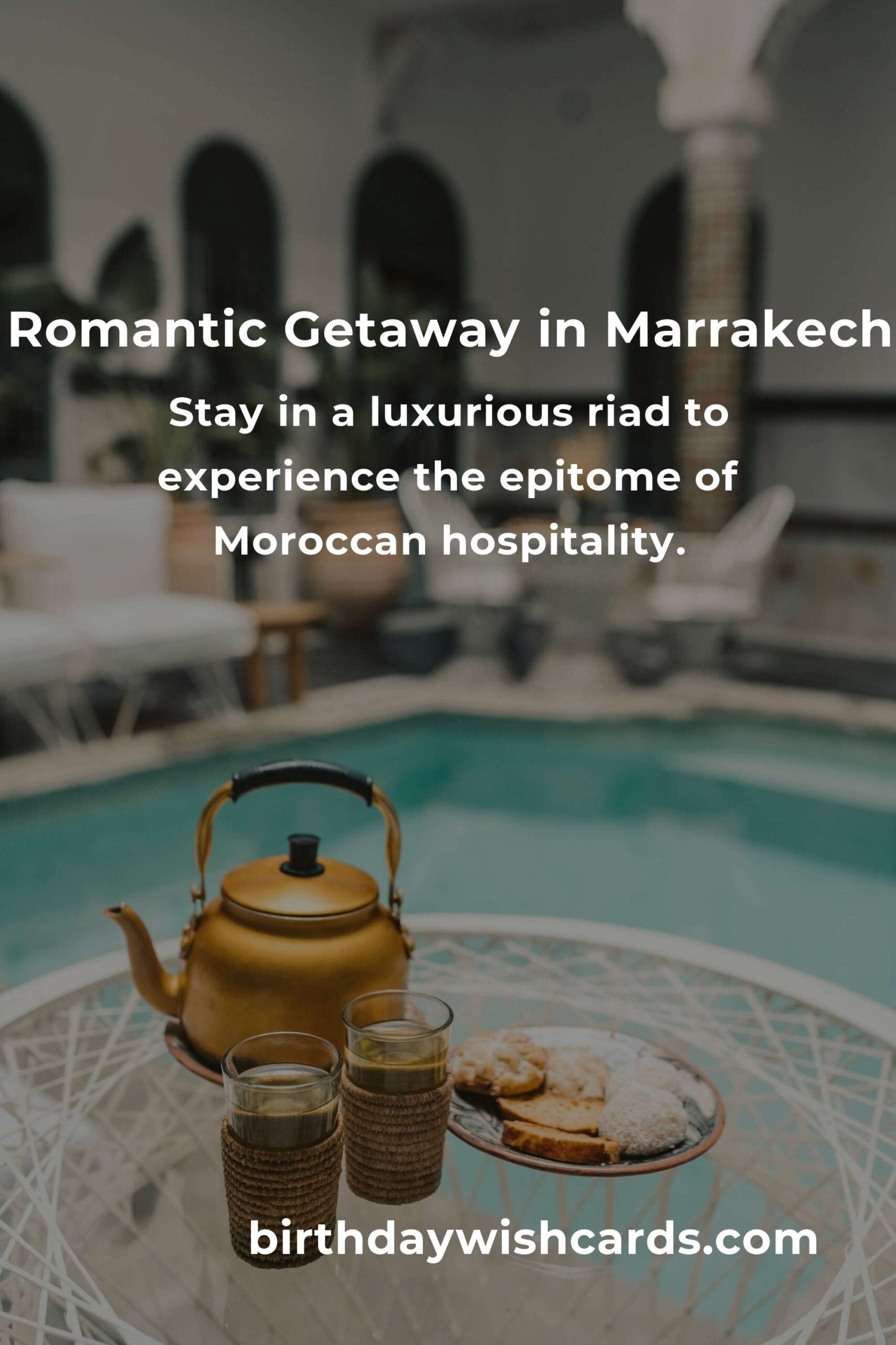21 Unforgettable Anniversary Ideas for Couples in Marrakech