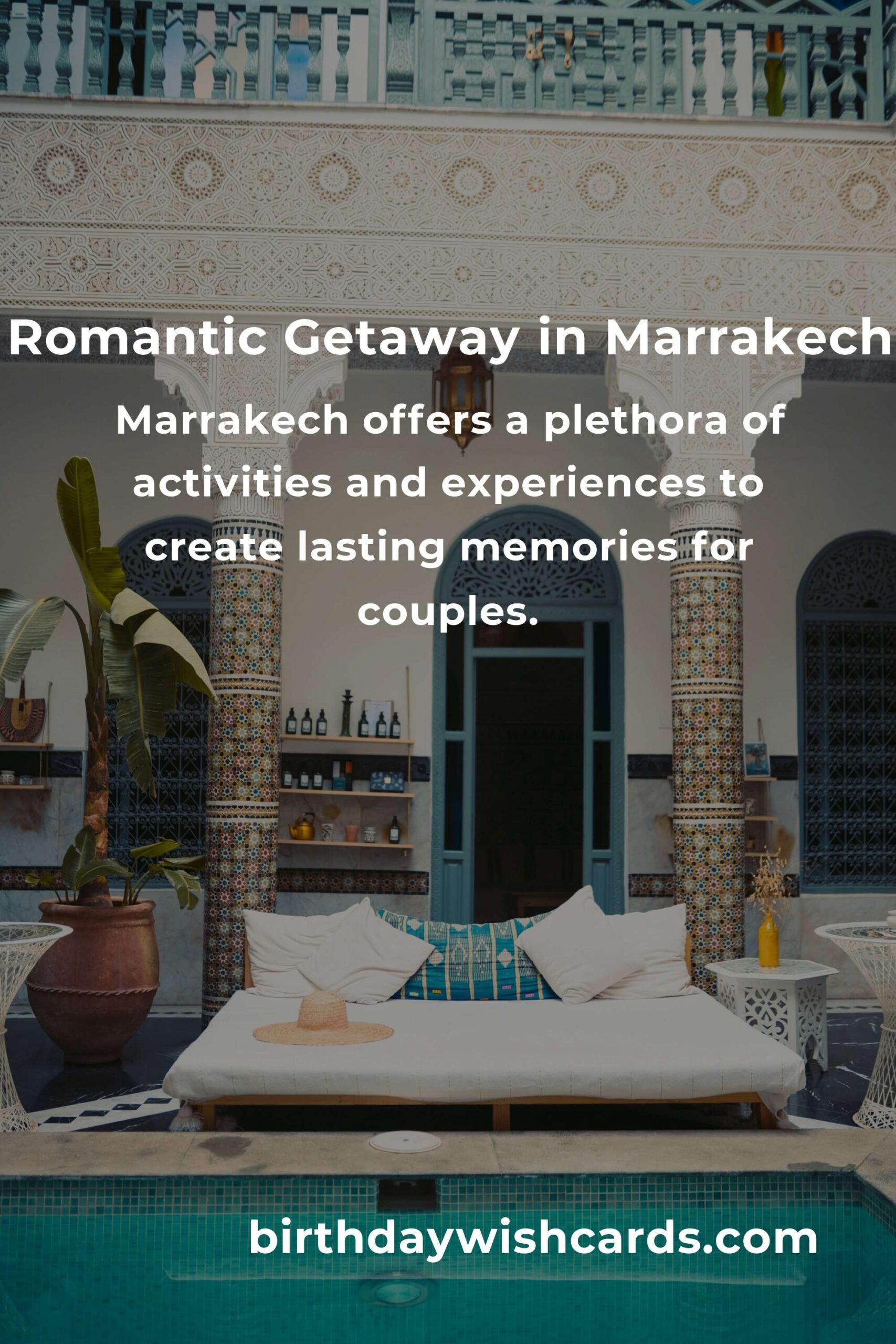 21 Unforgettable Anniversary Ideas for Couples in Marrakech