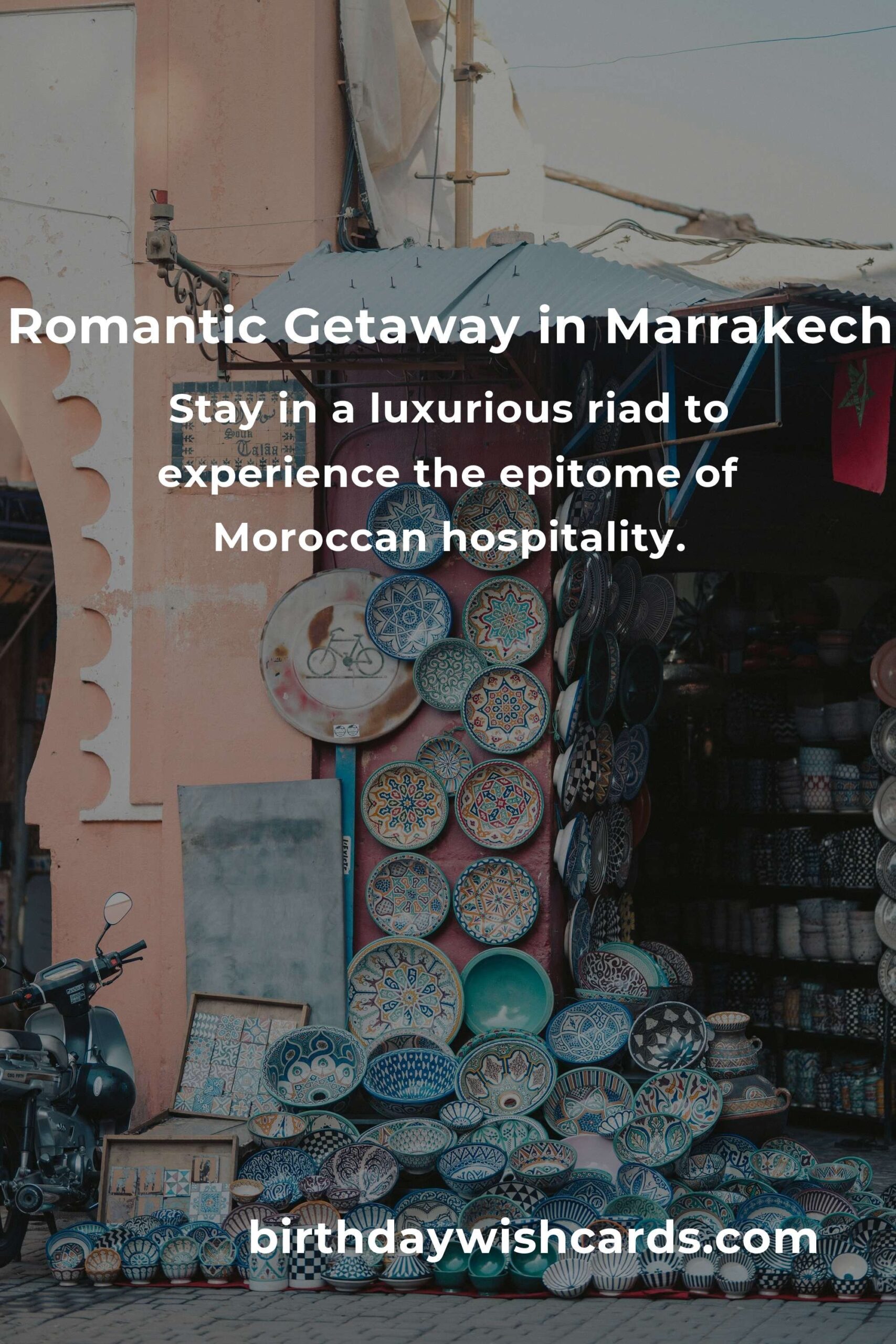 21 Unforgettable Anniversary Ideas for Couples in Marrakech