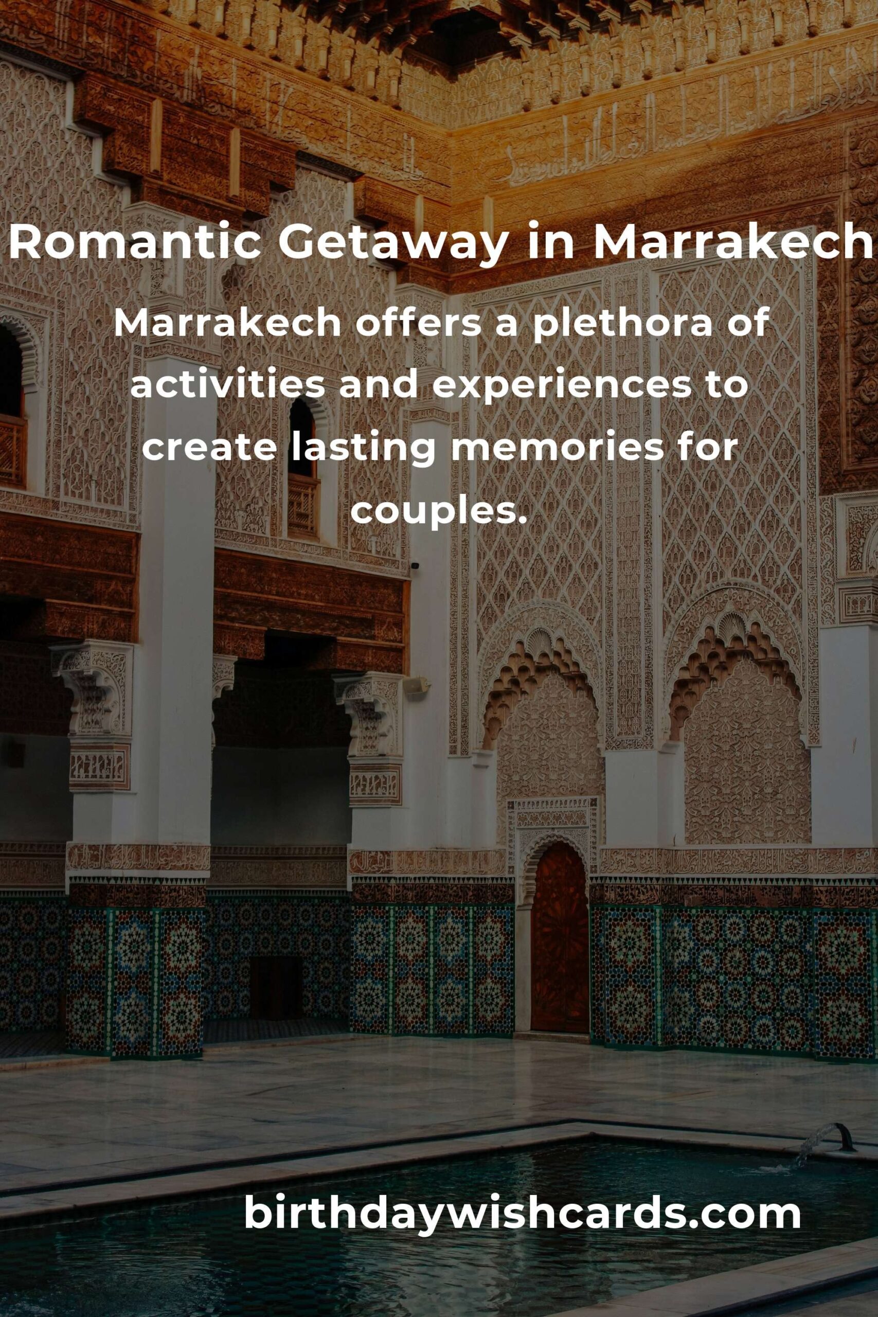 21 Unforgettable Anniversary Ideas for Couples in Marrakech