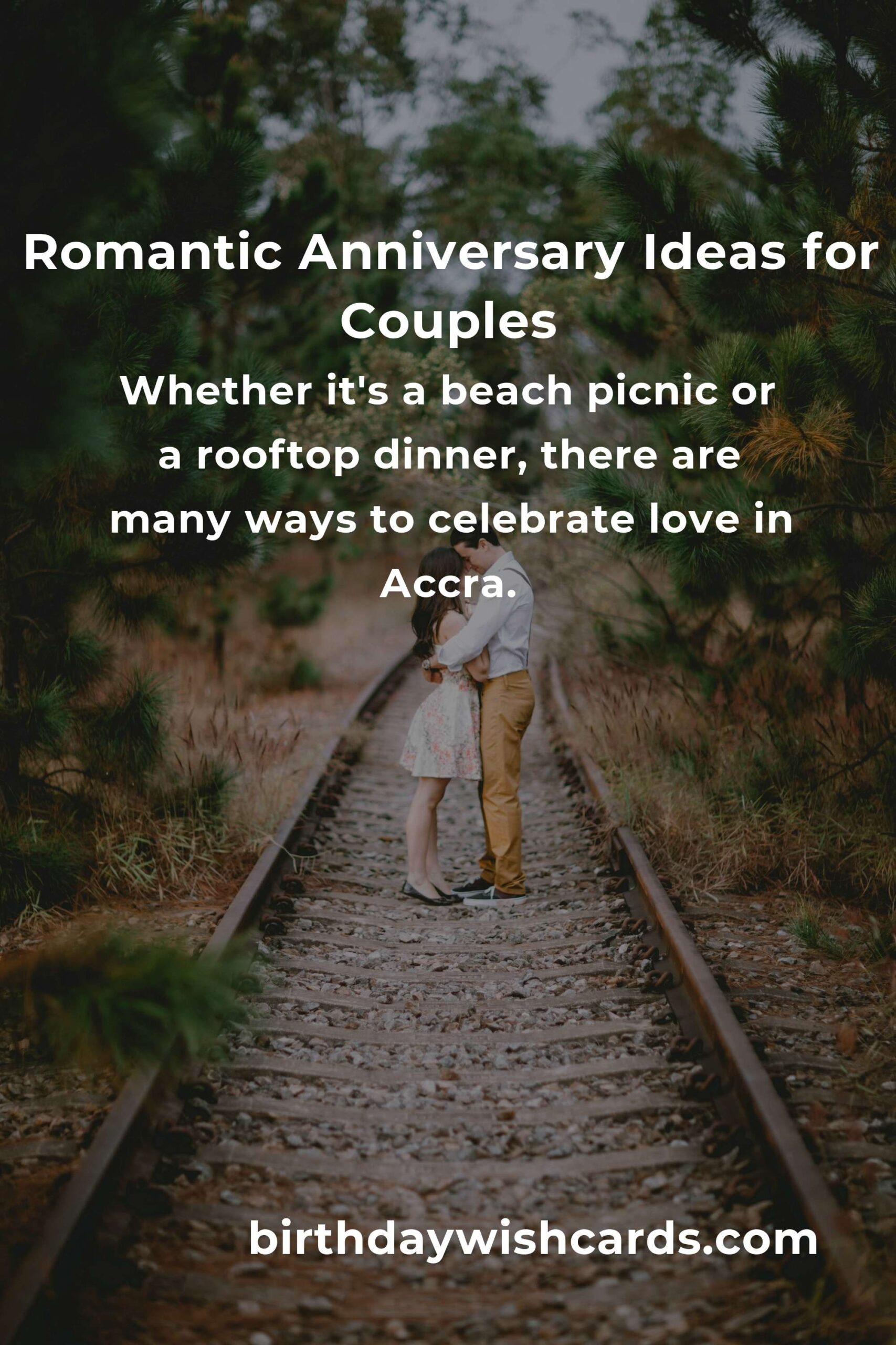 30 Memorable Anniversary Ideas for Couples in Accra