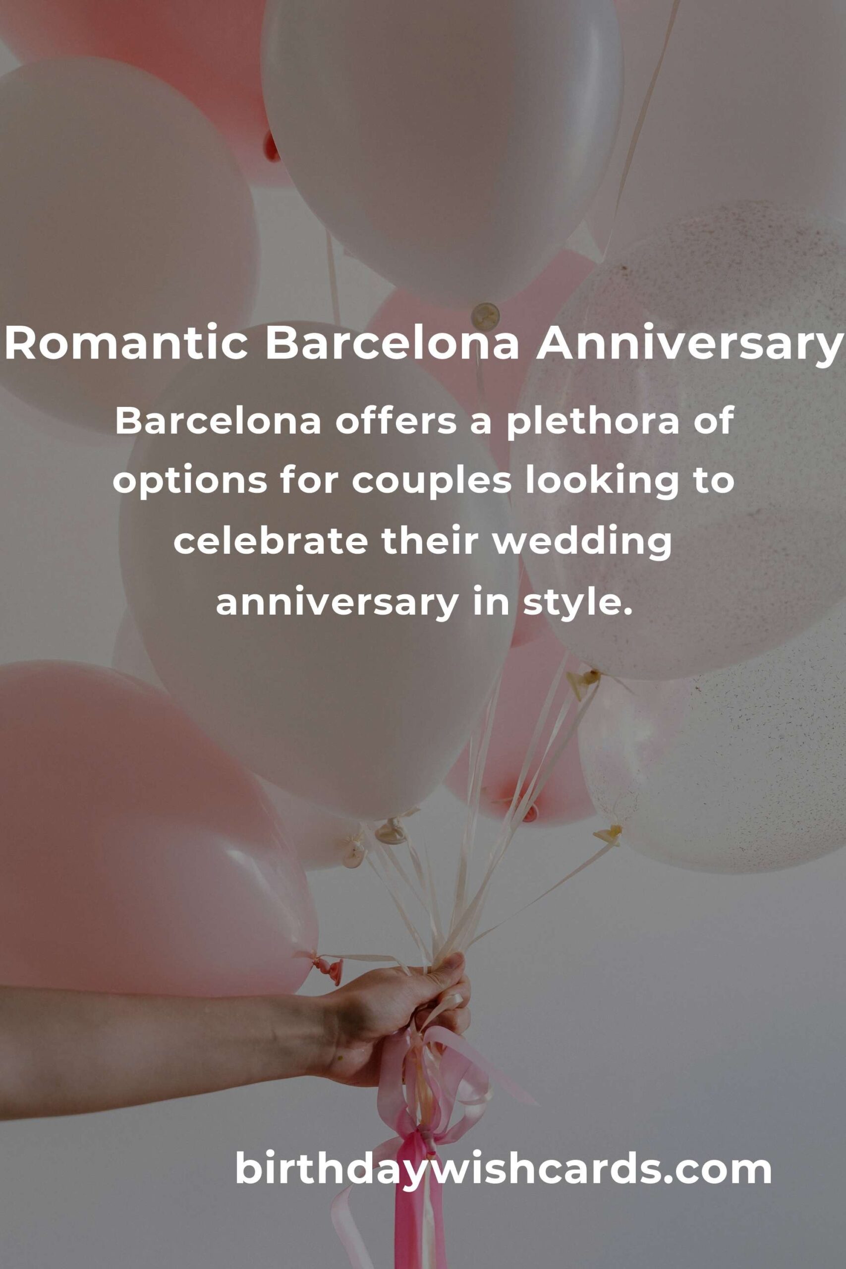 35 Unique Wedding Anniversary Ideas for Couples in Barcelona