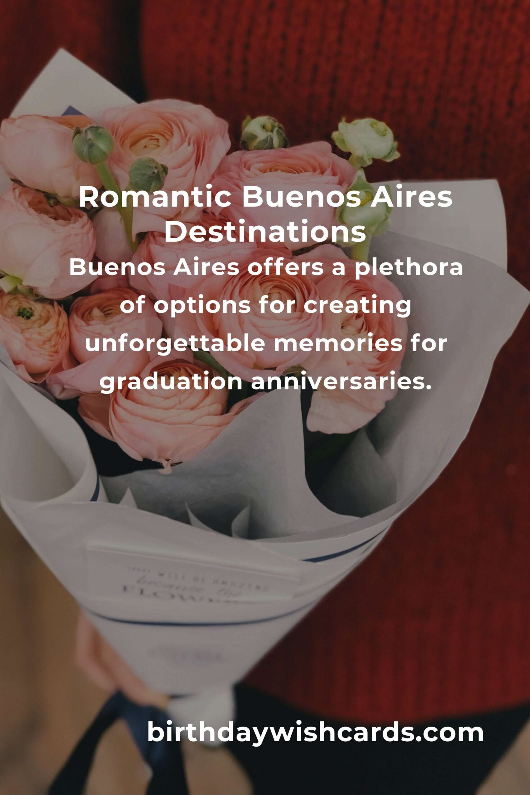 41 Memorable Graduation Anniversary Ideas for Couples in Buenos Aires