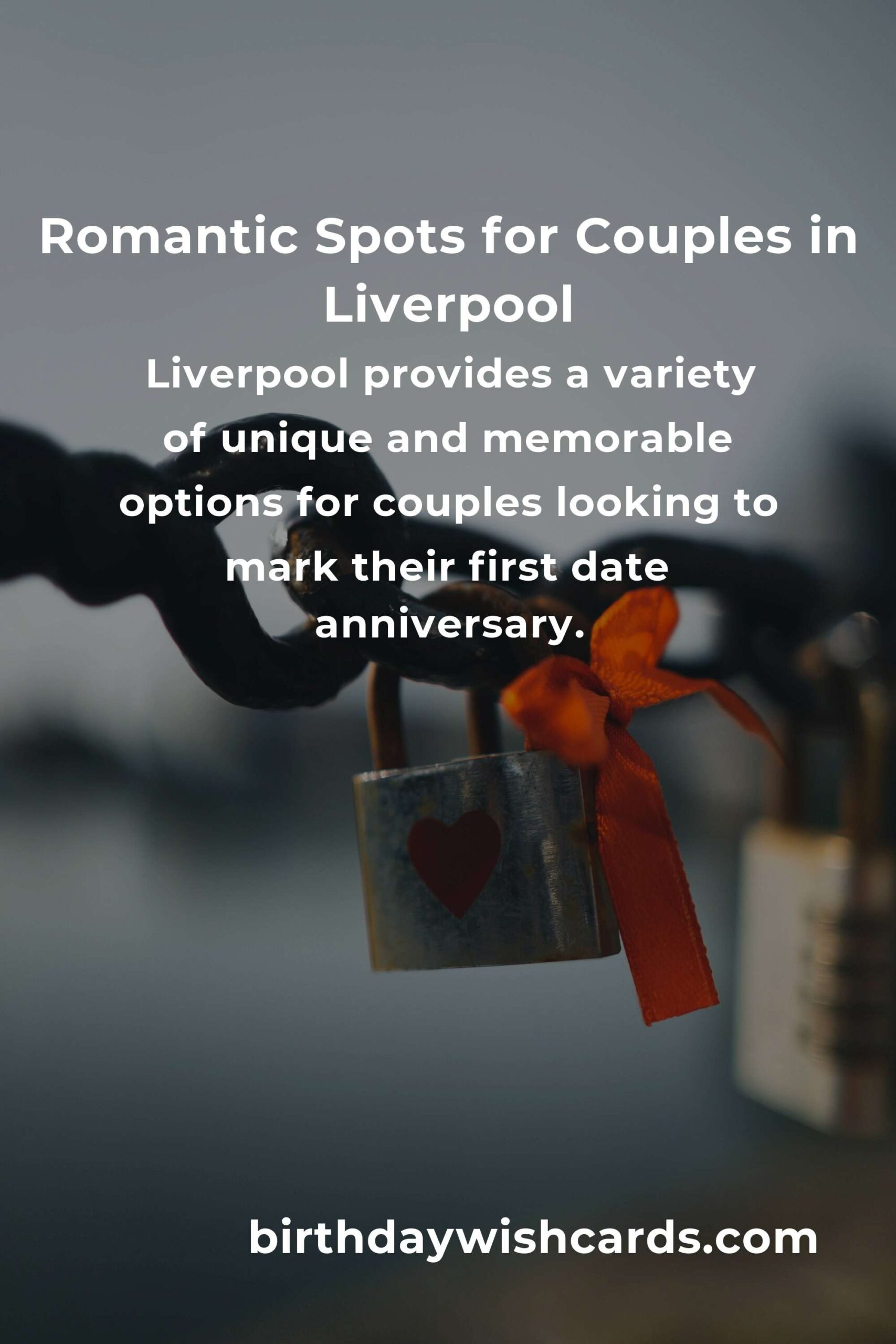 47 Unique First Date Anniversary Ideas for Couples in Liverpool