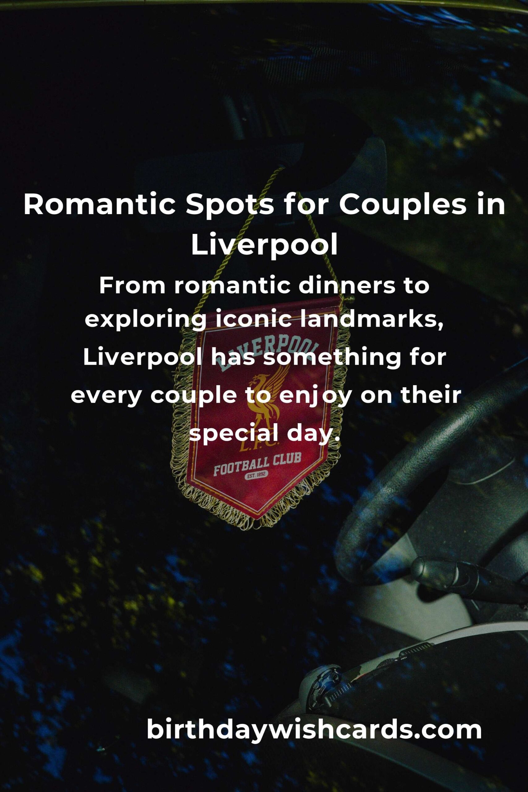 47 Unique First Date Anniversary Ideas for Couples in Liverpool
