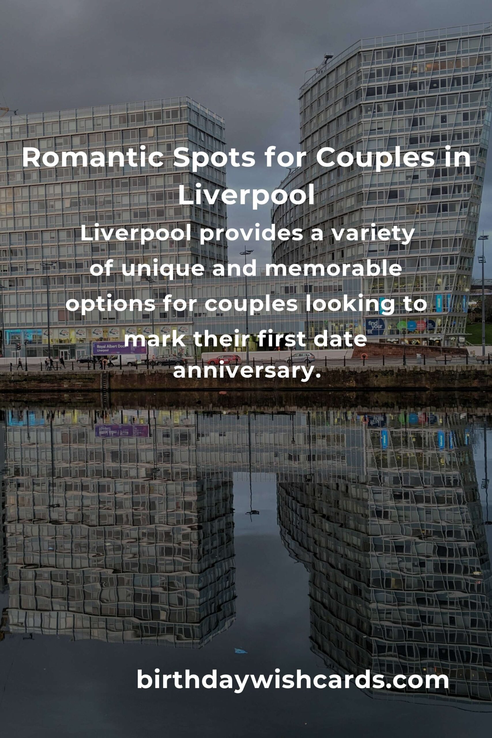 47 Unique First Date Anniversary Ideas for Couples in Liverpool