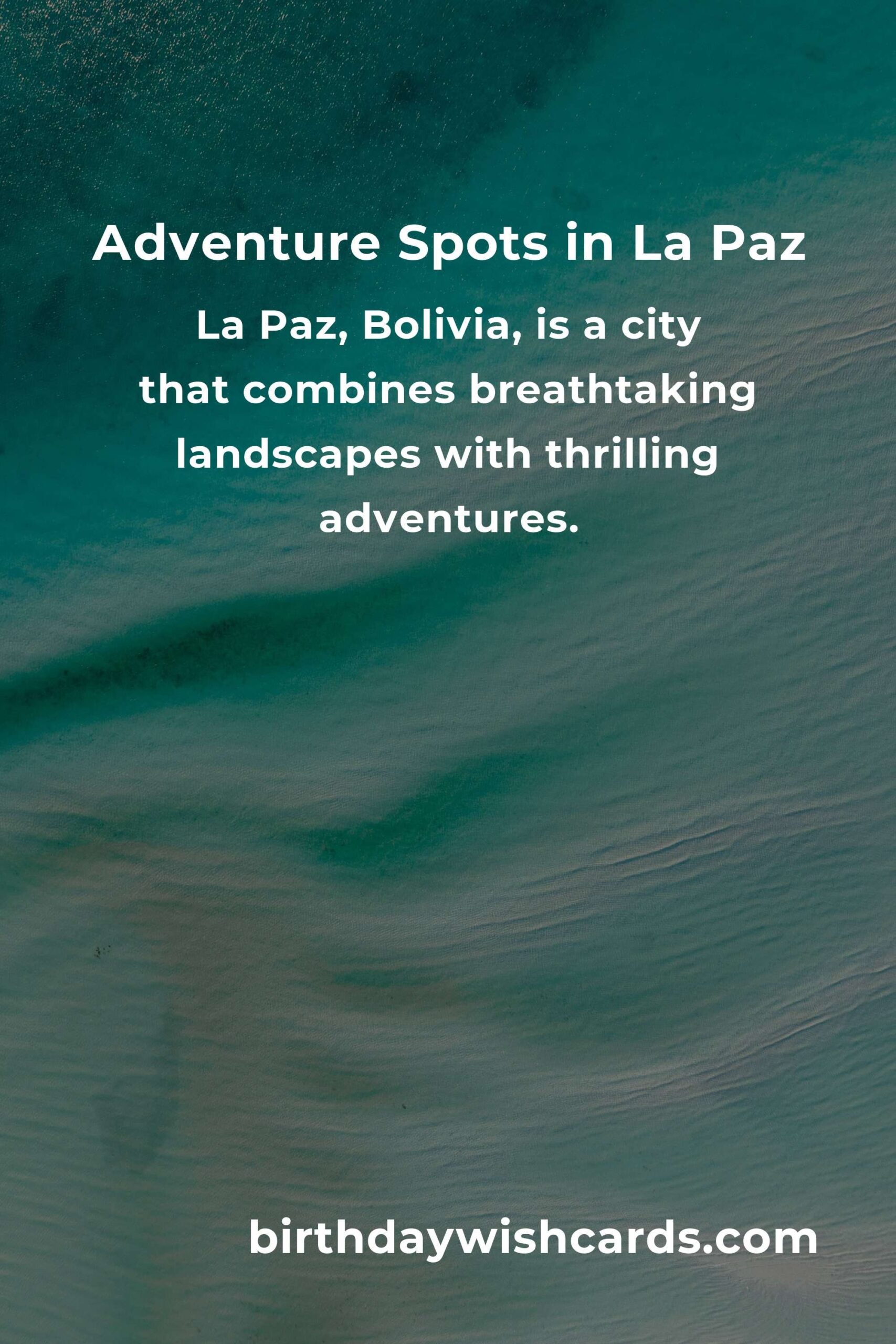 Adventure Spots in La Paz: Ultimate Guide
