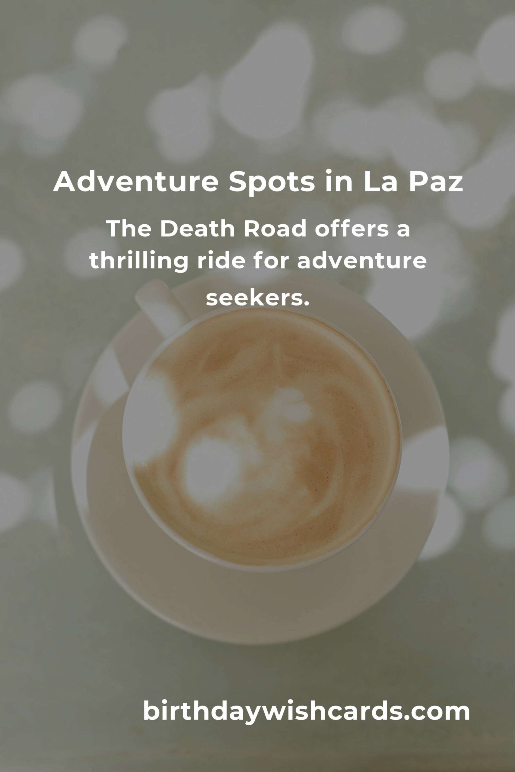 Adventure Spots in La Paz: Ultimate Guide