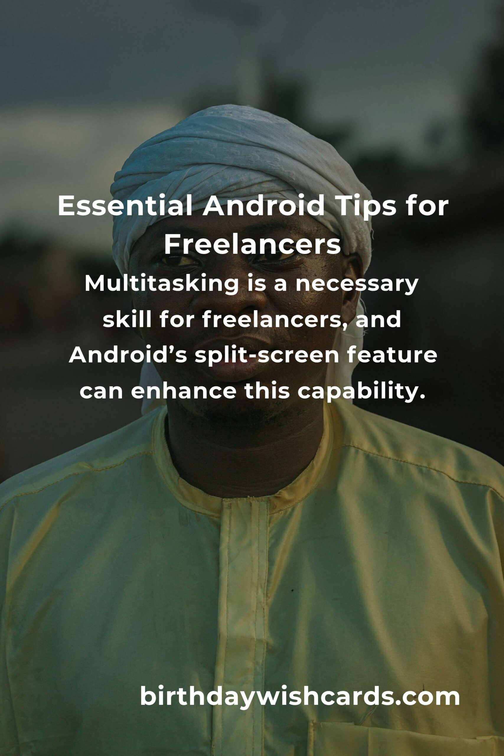 Android Tricks: Complete Guide for Freelancers to Boost Productivity