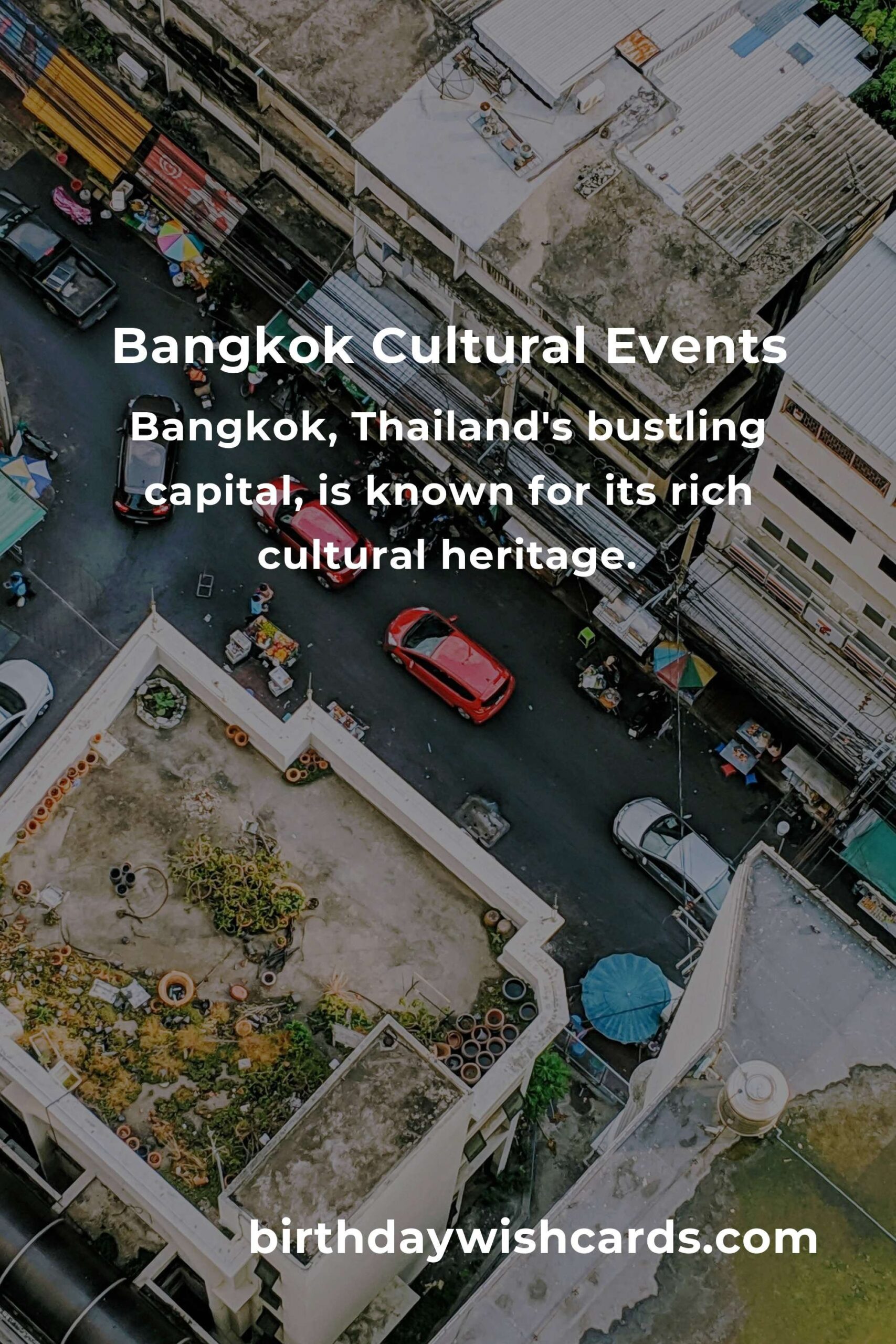 Bangkok Cultural Events You Can't Miss in 2025