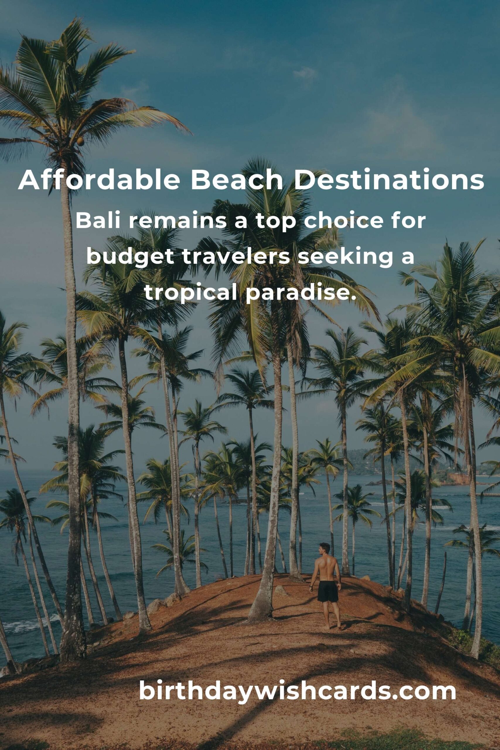 Beach Vacations for Budget Travelers in 2025: Affordable Destinations and Tips