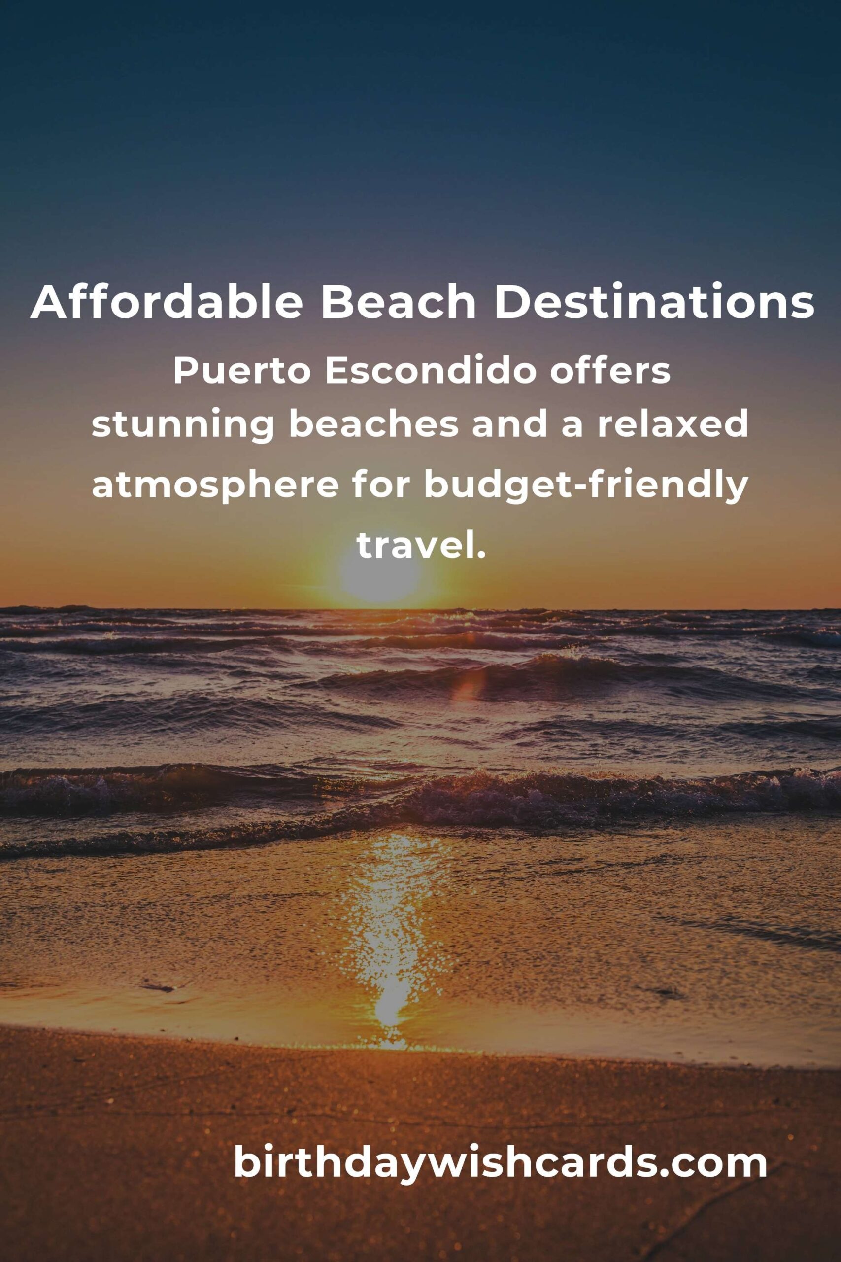 Beach Vacations for Budget Travelers in 2025: Affordable Destinations and Tips