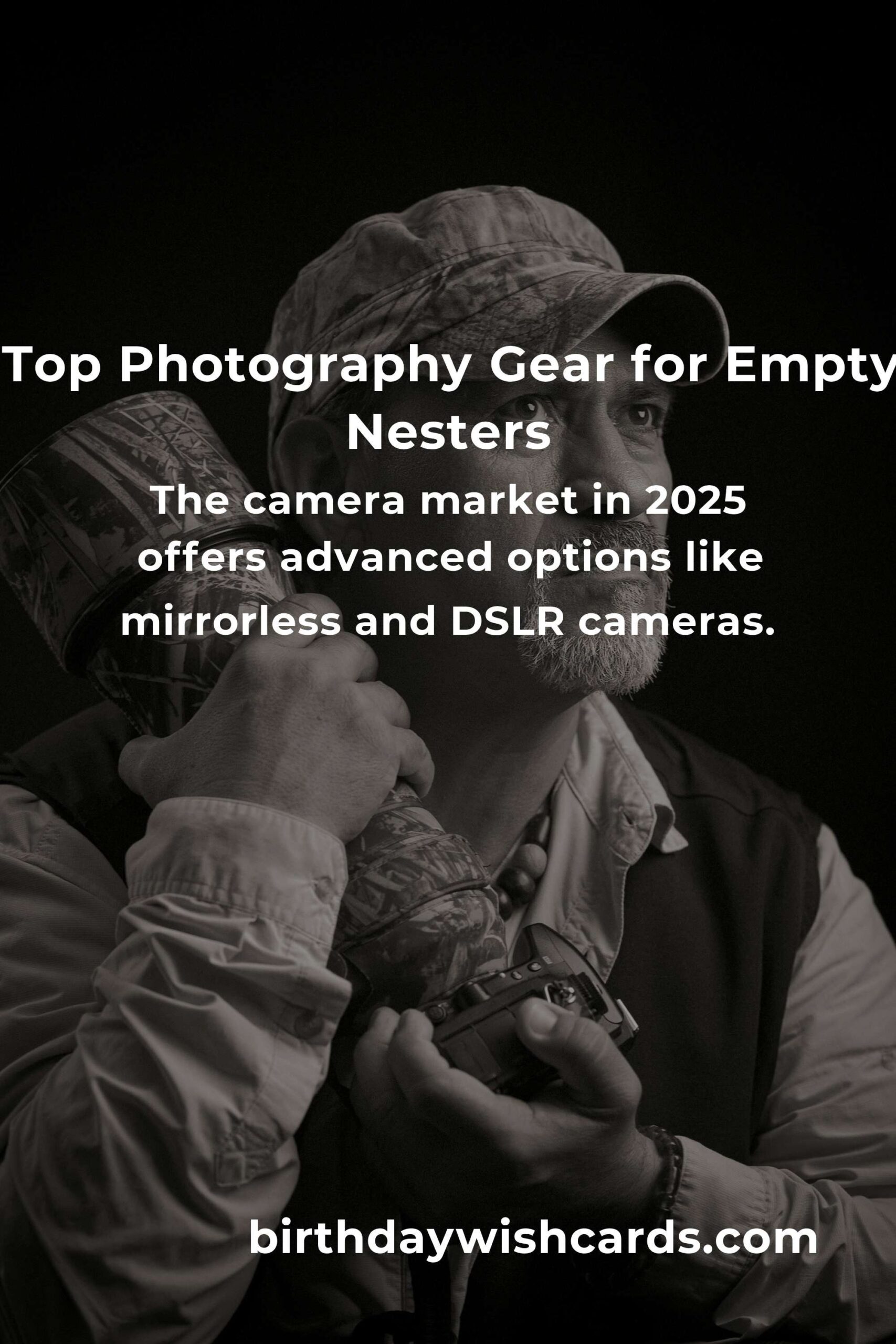 Best Photography Gear for Empty Nesters in 2025