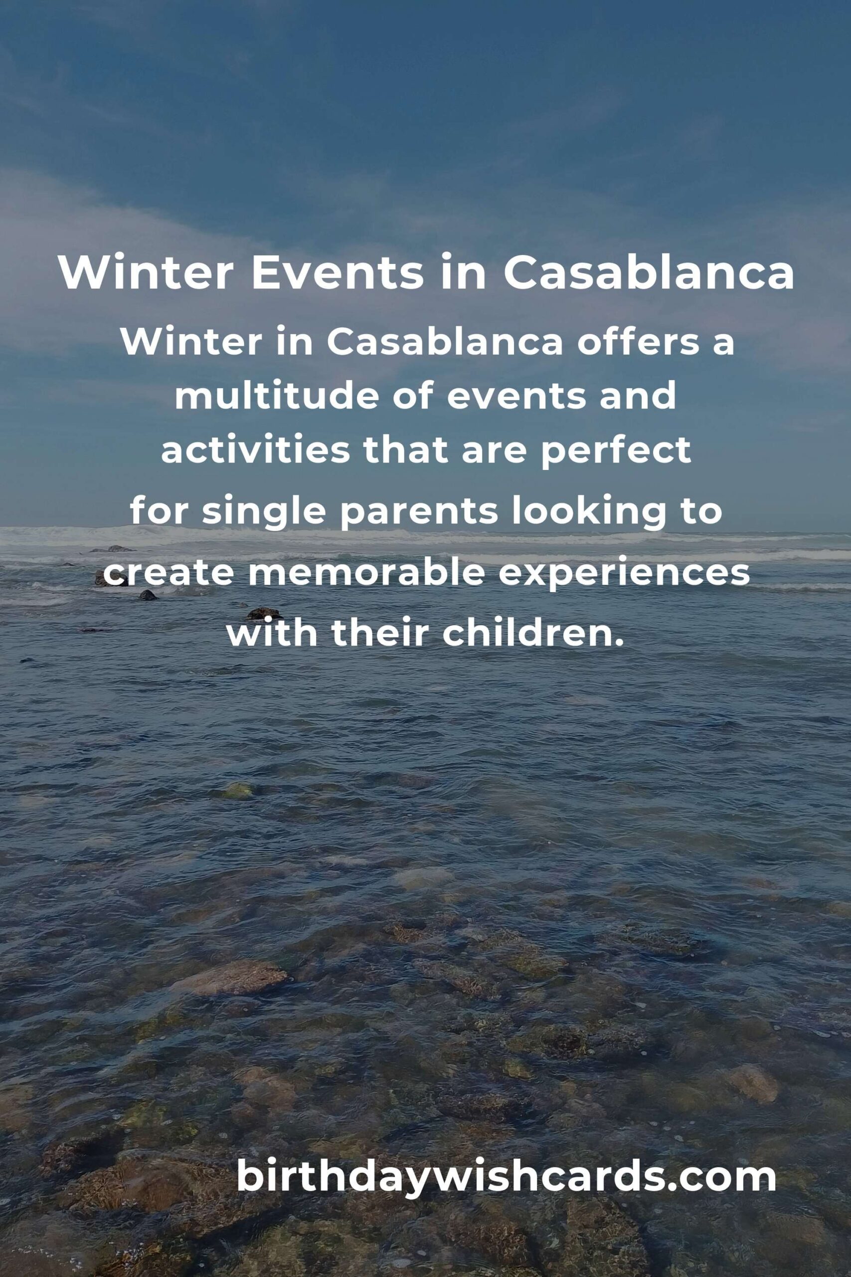 Best Winter Events in Casablanca for Single Parents: A Comprehensive Guide