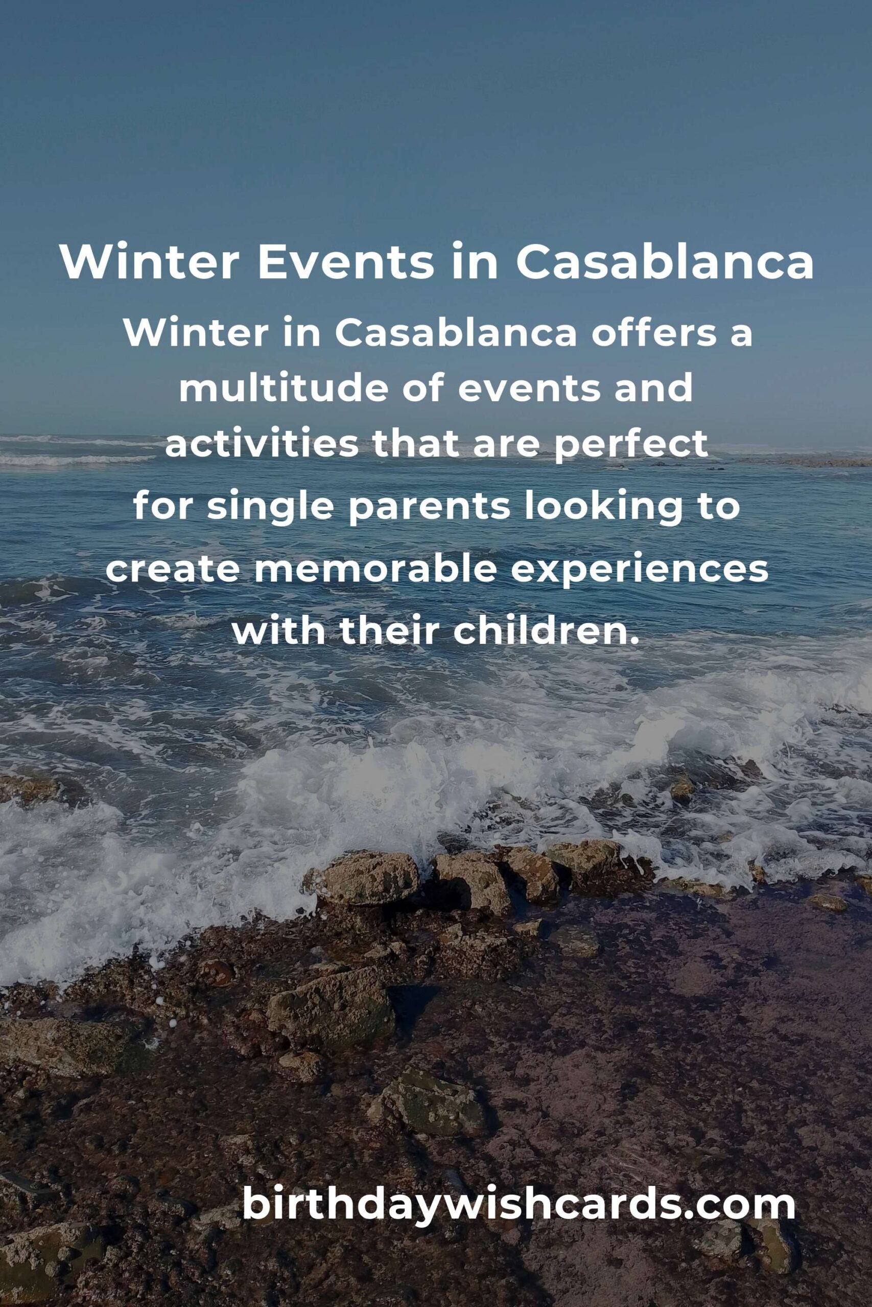 Best Winter Events in Casablanca for Single Parents: A Comprehensive Guide