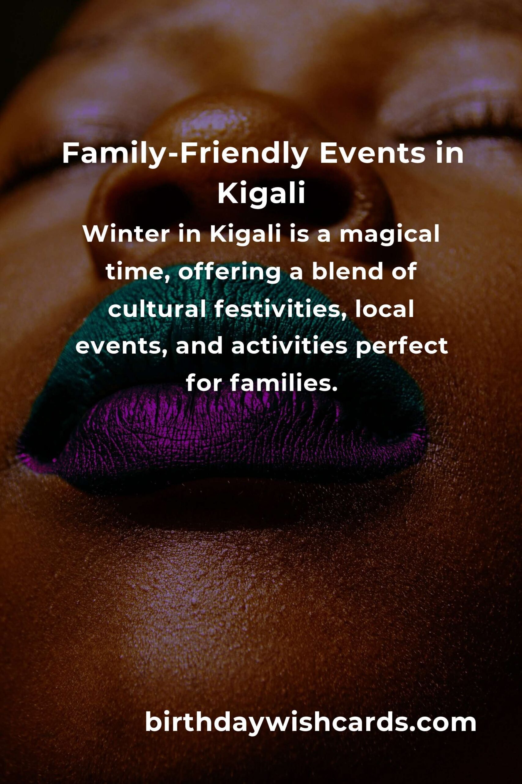 Best Winter Events in Kigali for New Parents: A Guide to Family-Friendly Fun