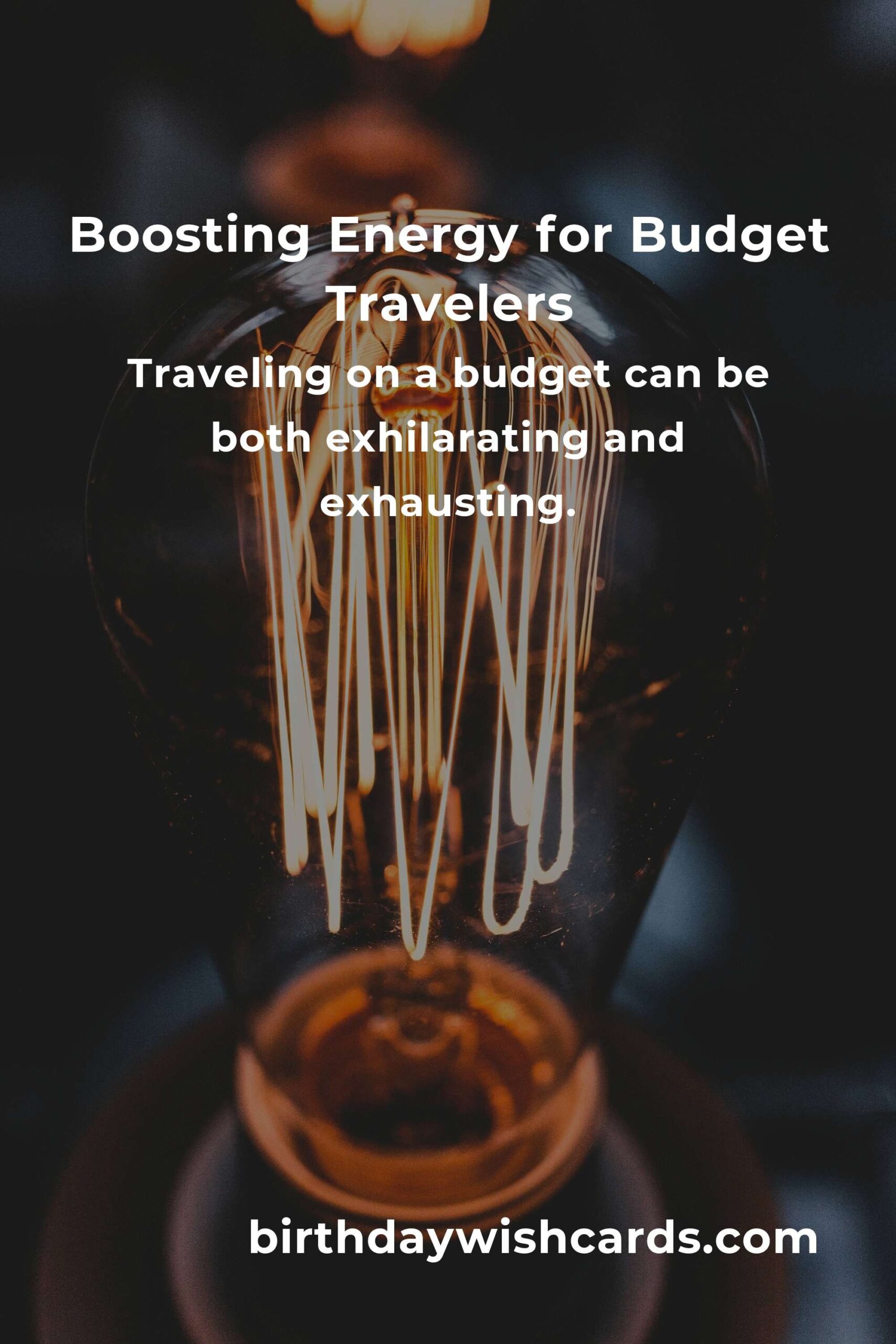 Boost Your Energy Levels: A Comprehensive Guide for Budget Travelers in 2025