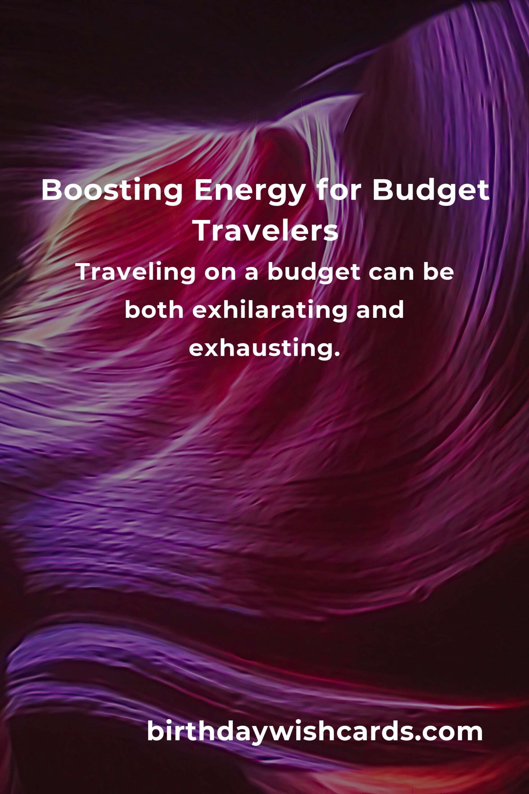 Boost Your Energy Levels: A Comprehensive Guide for Budget Travelers in 2025