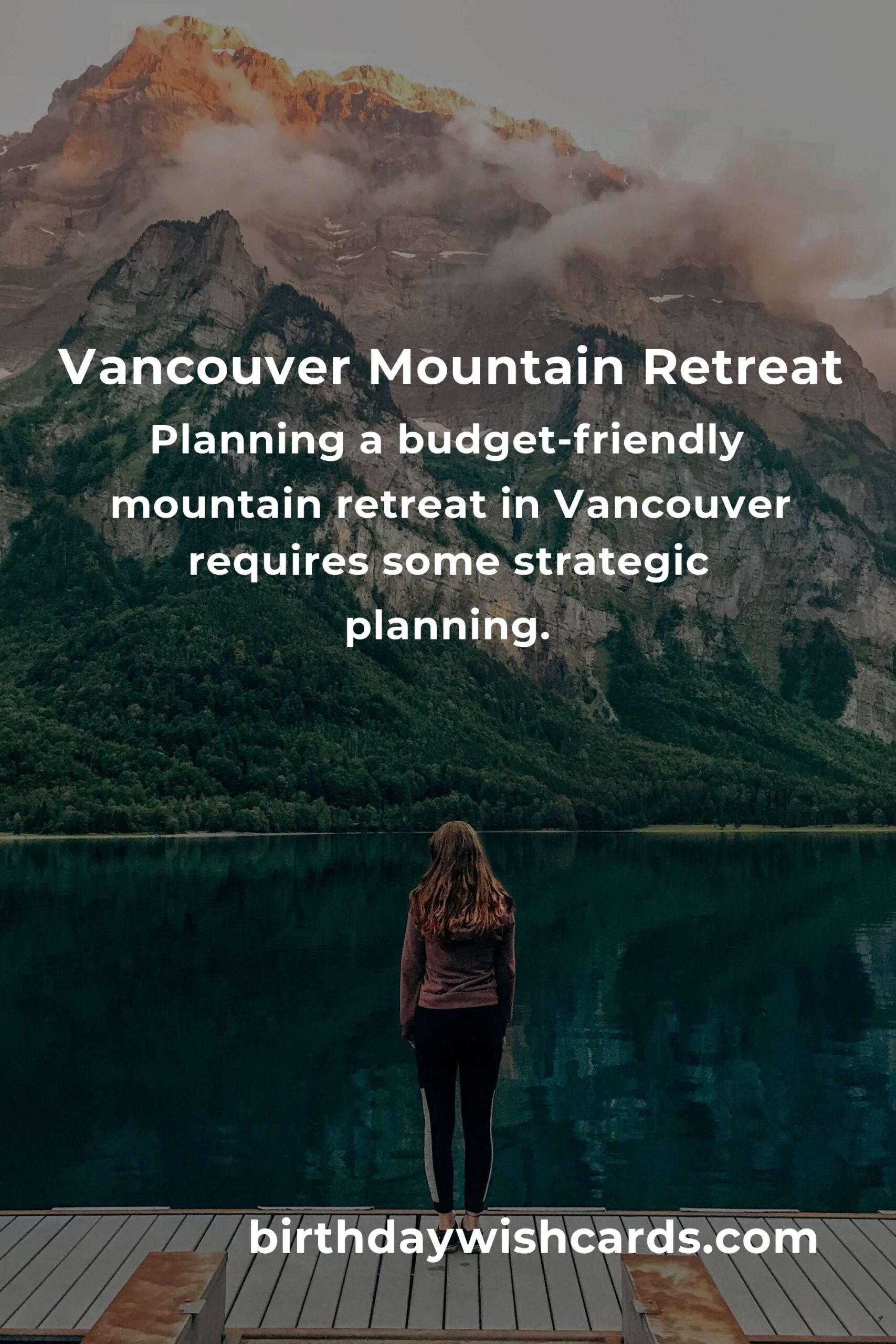 Budget Guide to Affordable Mountain Retreats in Vancouver