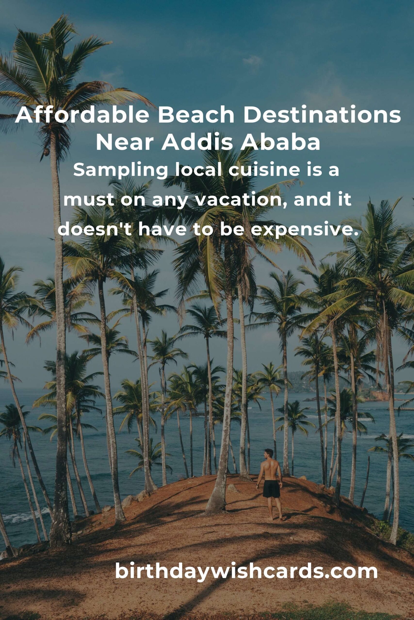 Budget Guide to Beach Vacations Near Addis Ababa