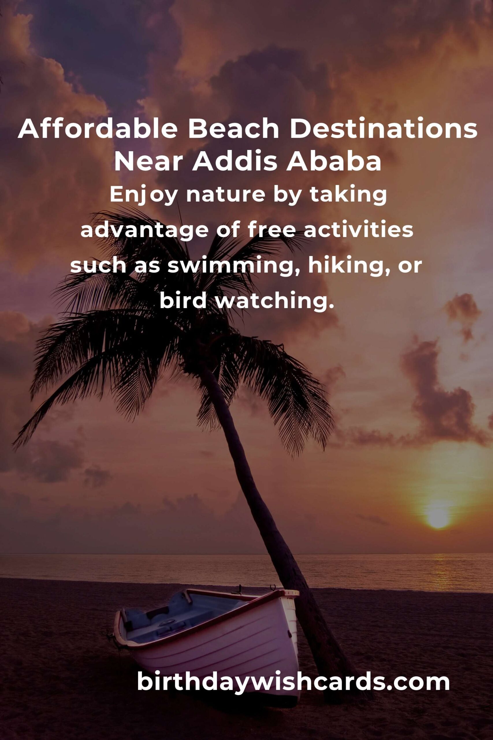 Budget Guide to Beach Vacations Near Addis Ababa