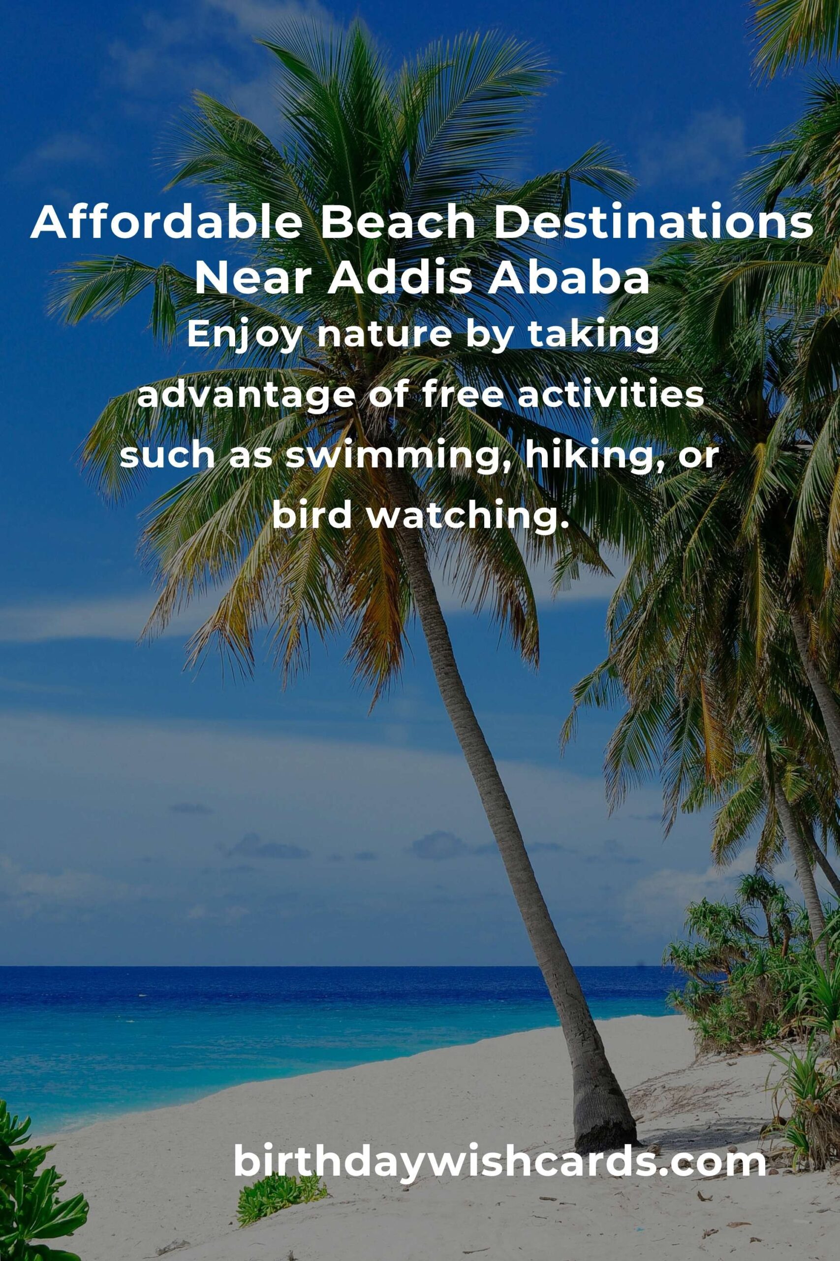 Budget Guide to Beach Vacations Near Addis Ababa