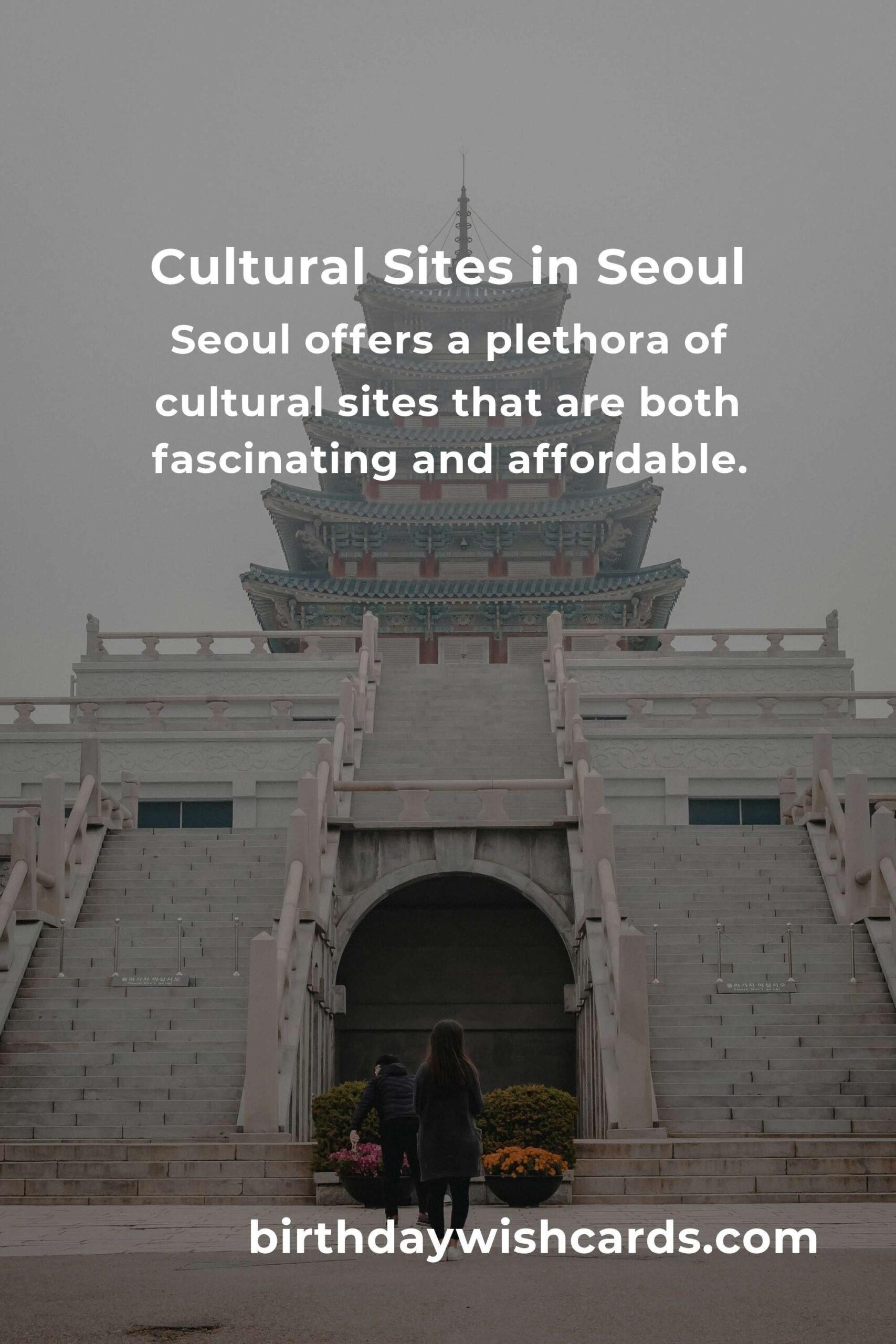 Budget Guide to Exploring Cultural Sites in Seoul