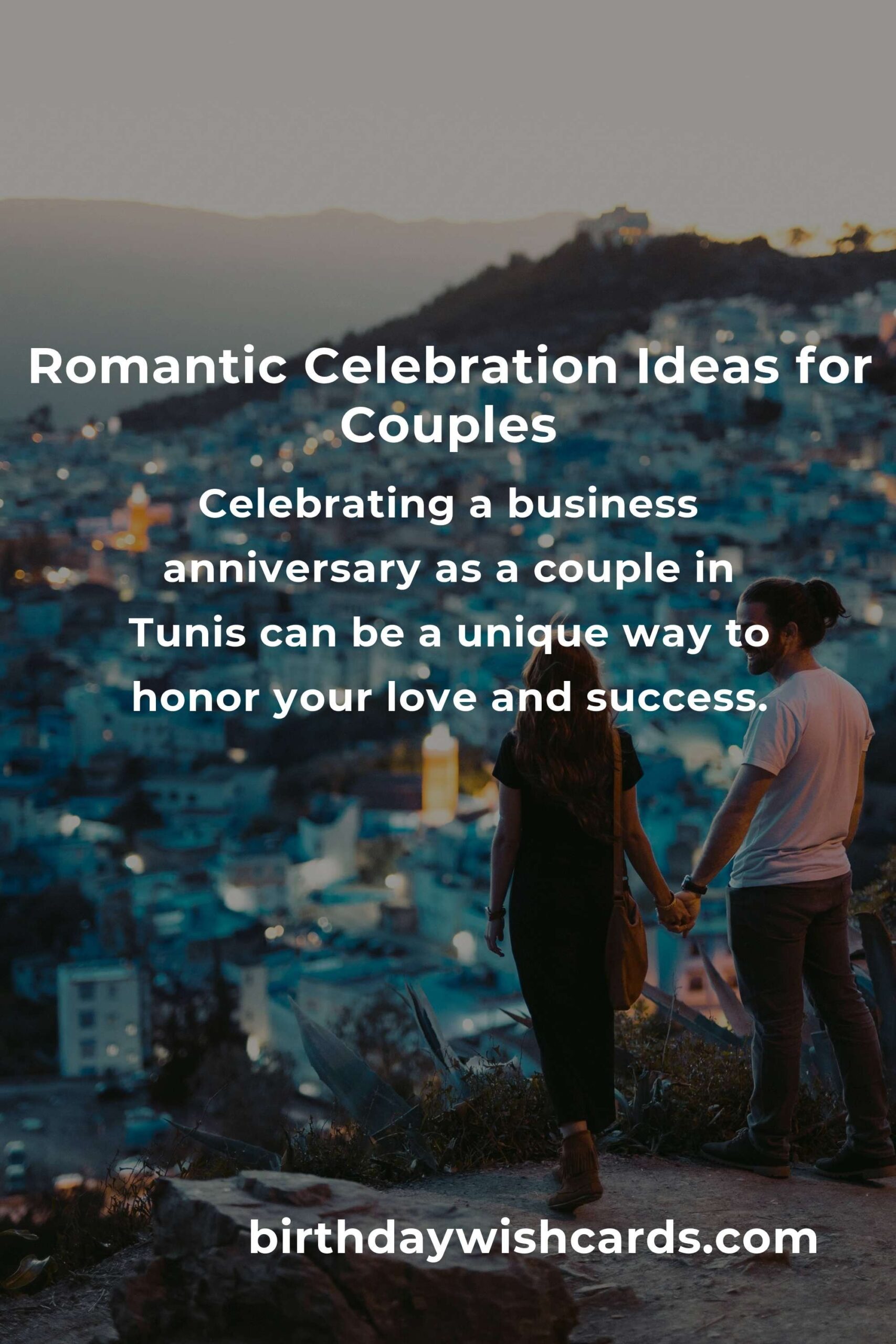 Celebrating Love and Success: 26 Business Anniversary Ideas for Couples in Tunis