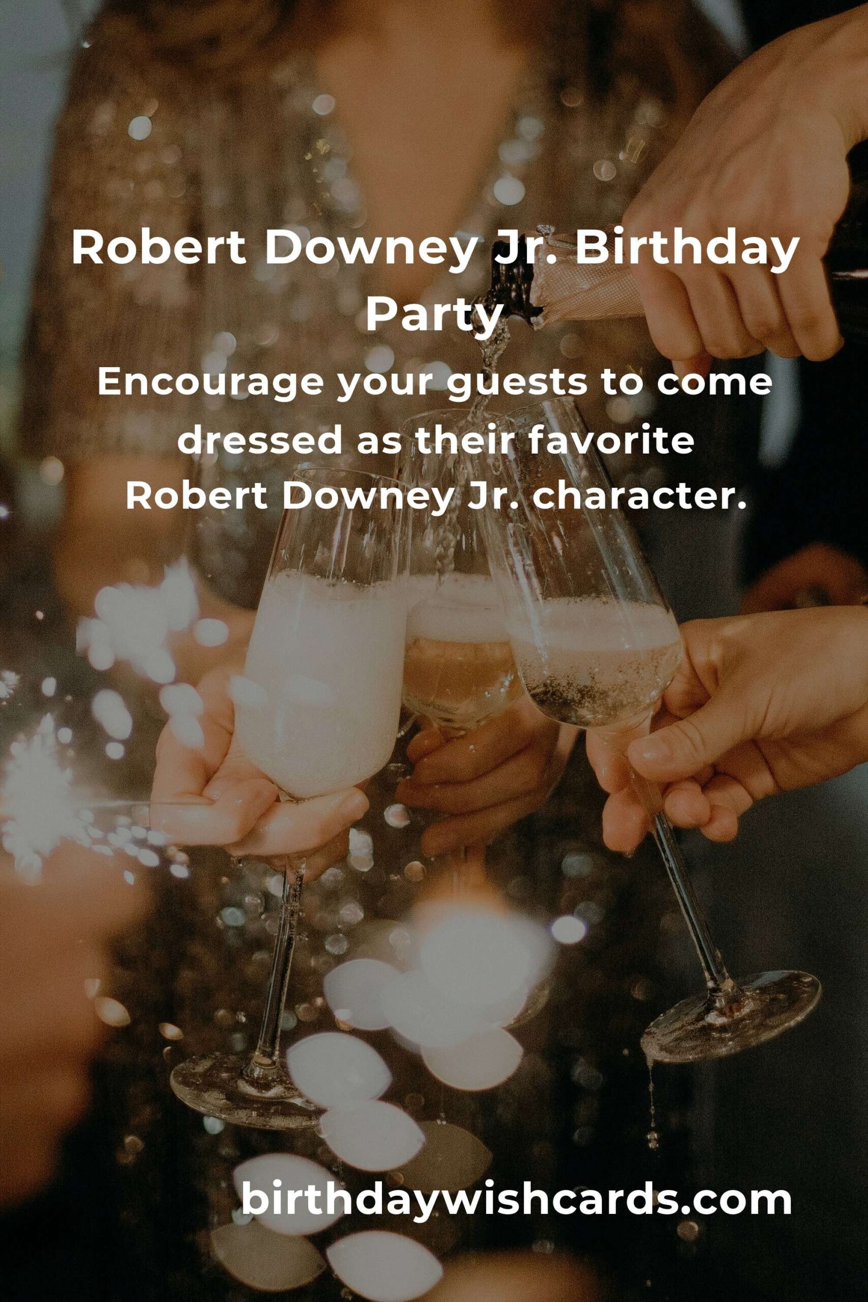 Celebrating Robert Downey Jr.'s Birthday: Fun Party Ideas for Fans