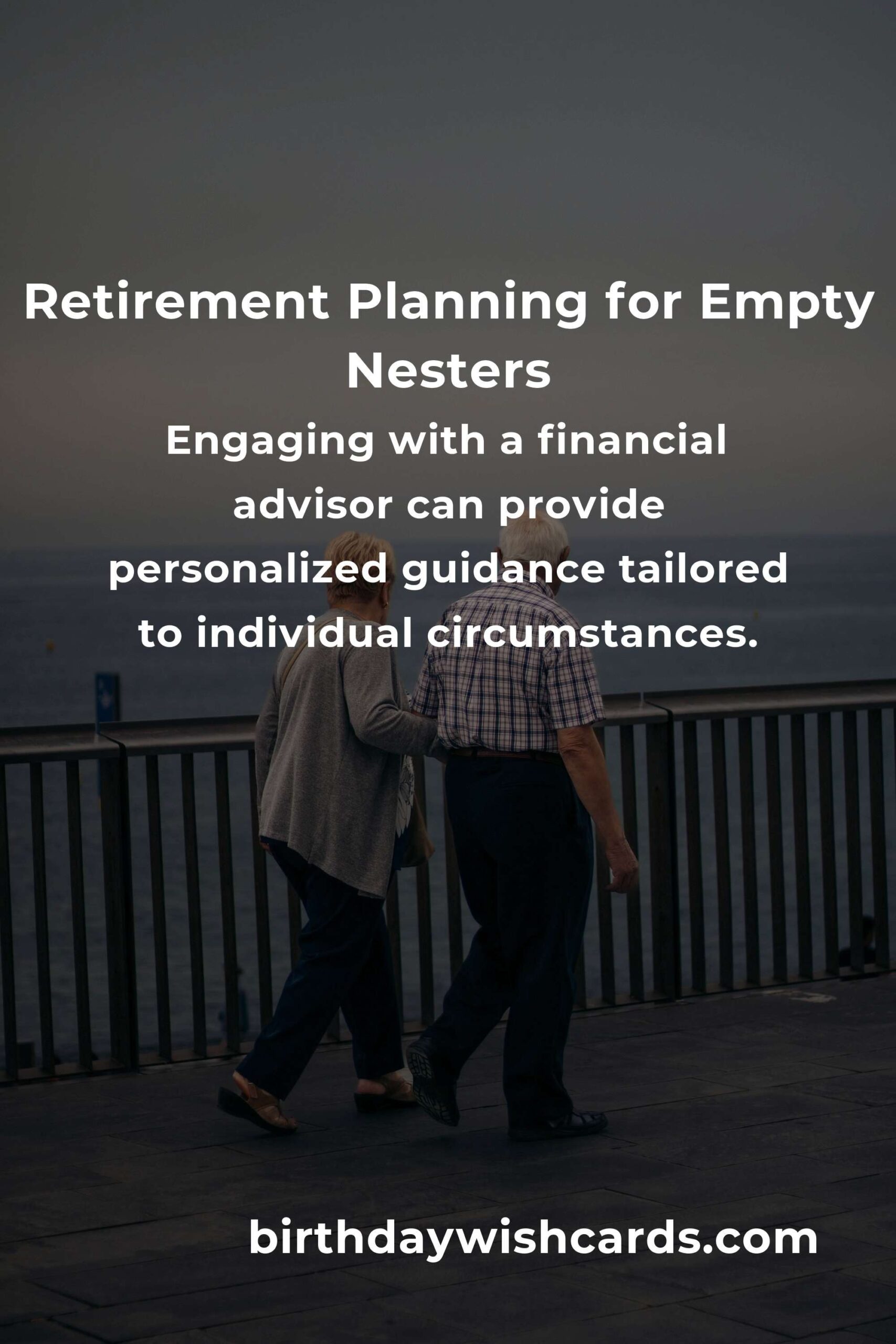 Complete Guide to Retirement Planning for Empty Nesters