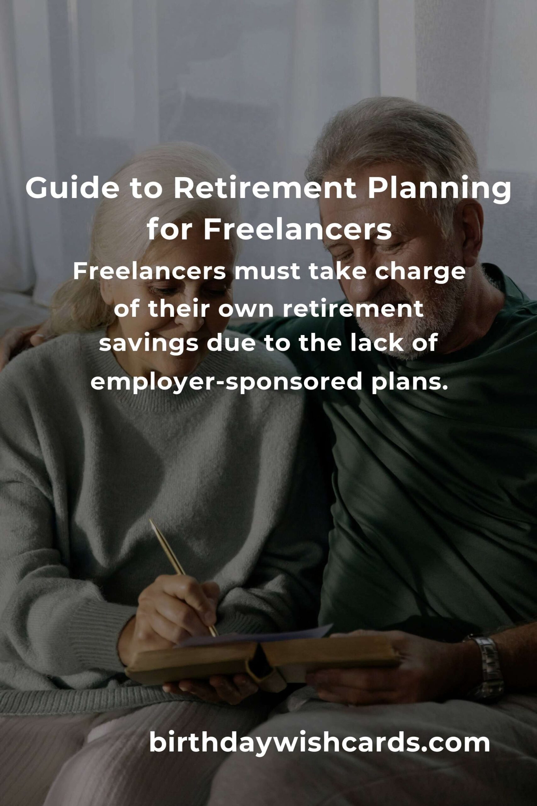Complete Guide to Retirement Planning for Freelancers: Secure Your Future Today