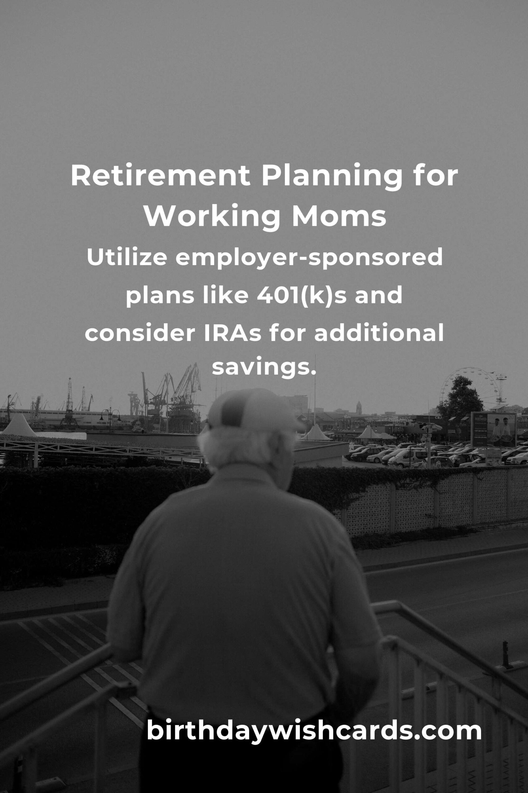 Complete Guide to Retirement Planning for Working Moms