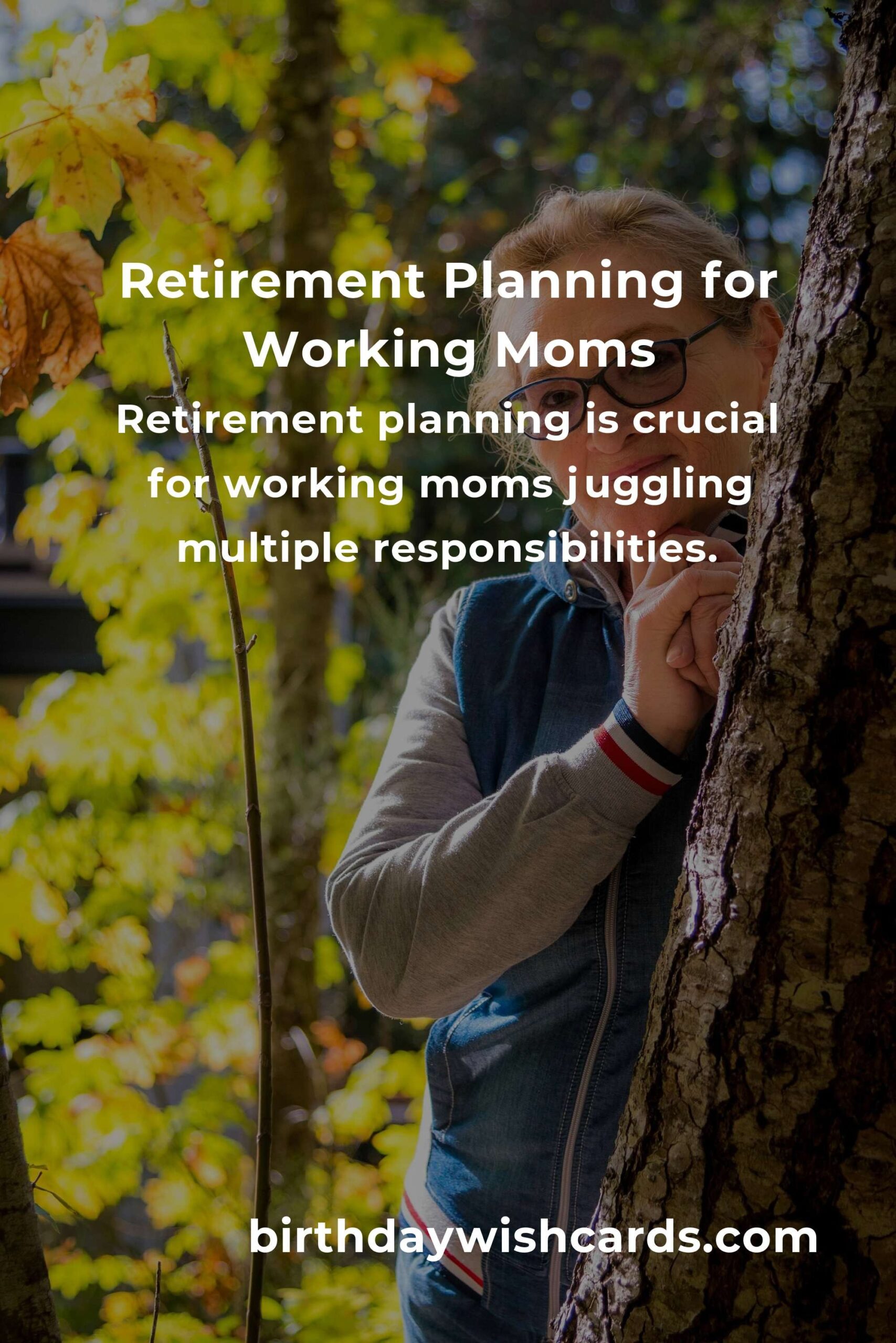 Complete Guide to Retirement Planning for Working Moms