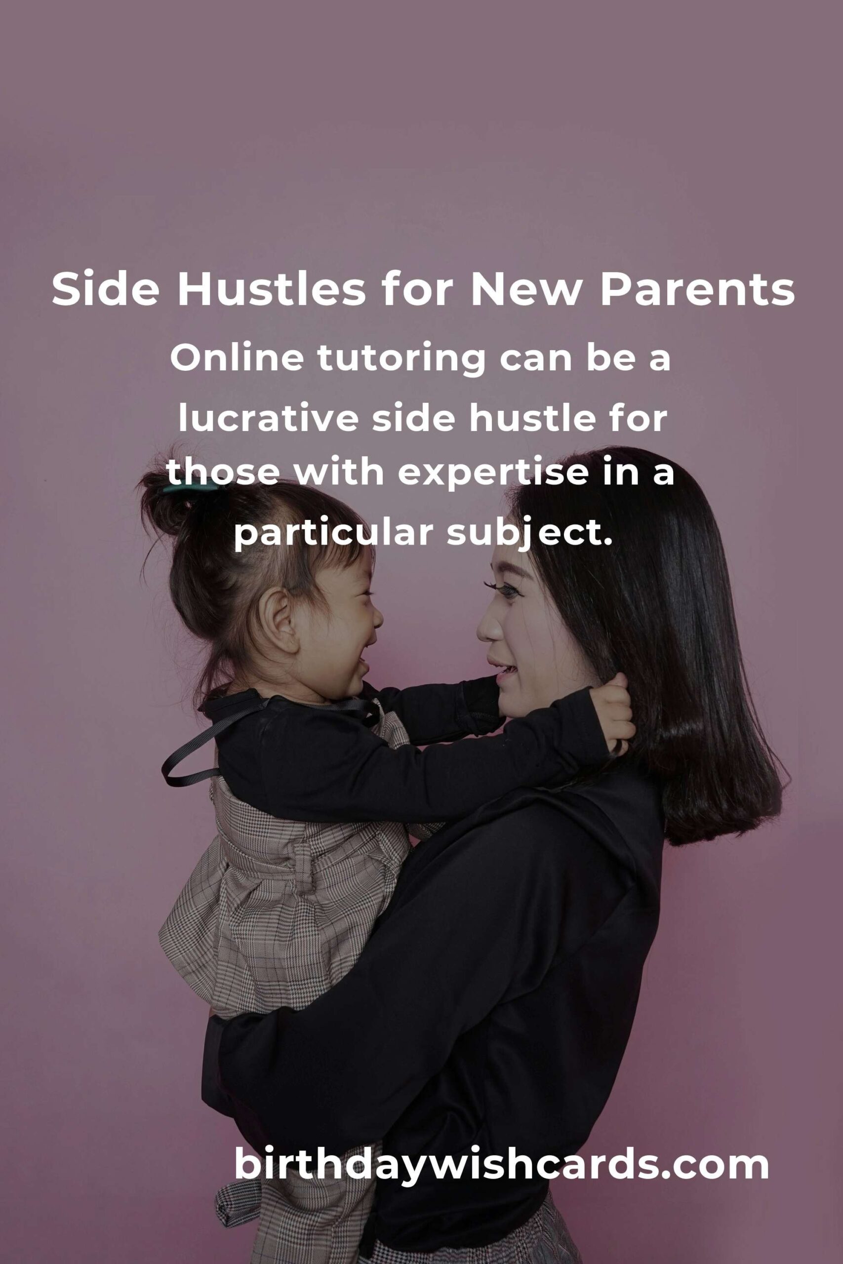 Complete Guide to Side Hustles for New Parents