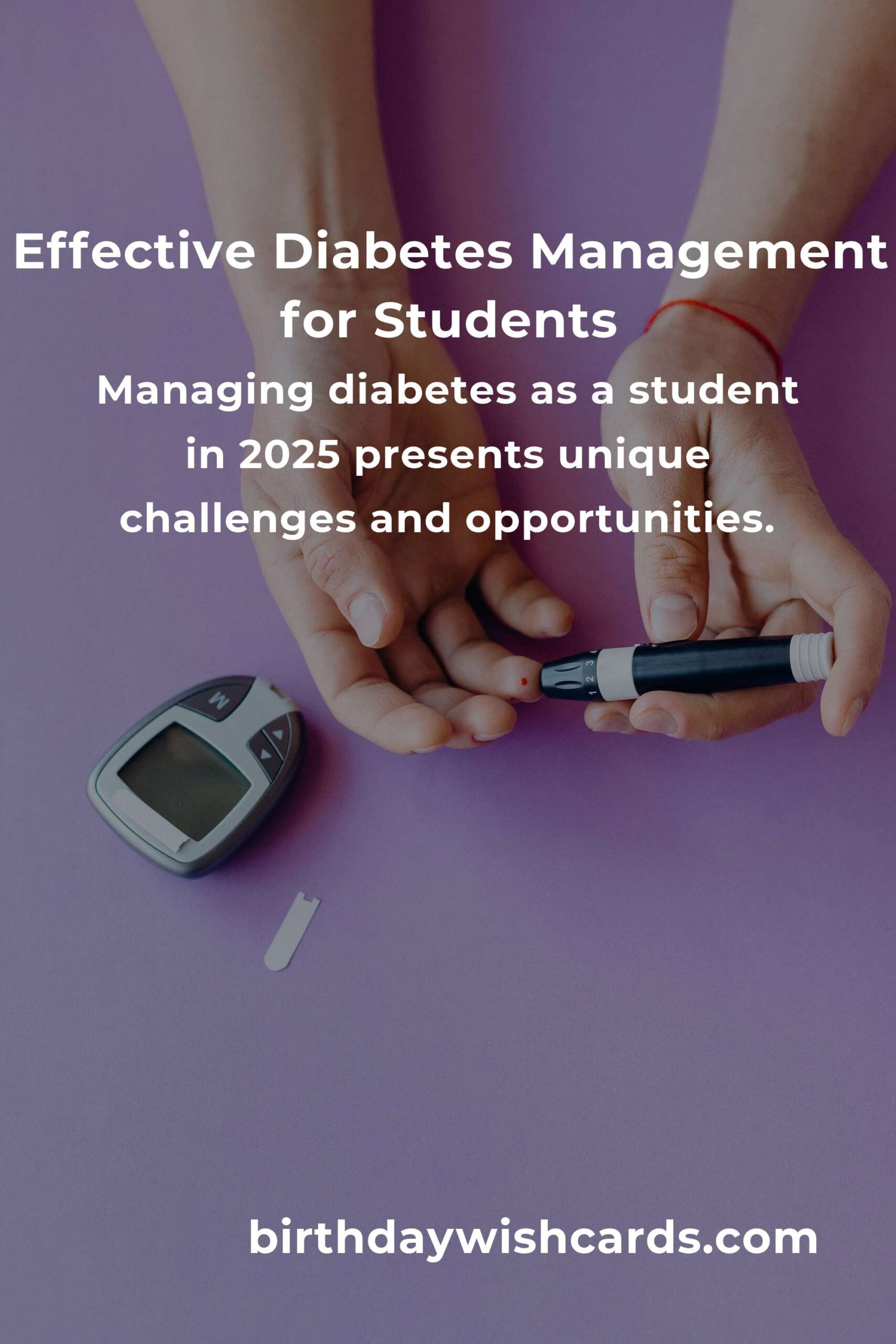 Comprehensive Diabetes Management Guide for Students in 2025