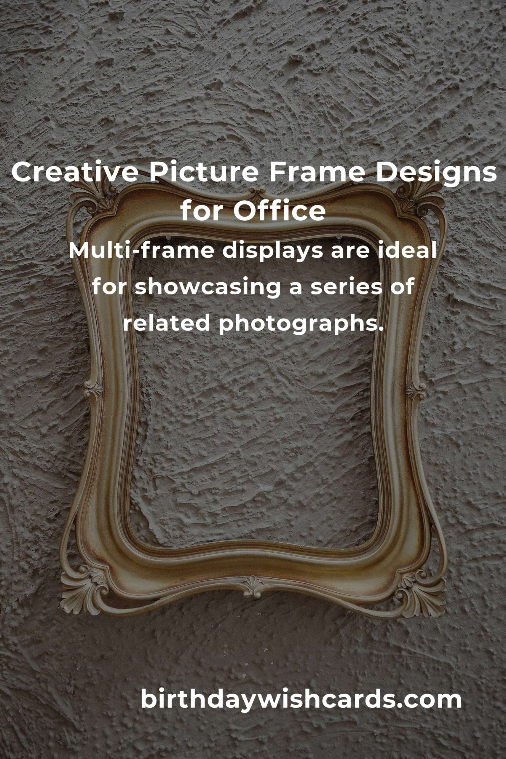 Creative Picture Frame Ideas for Professionals to Elevate Office Decor