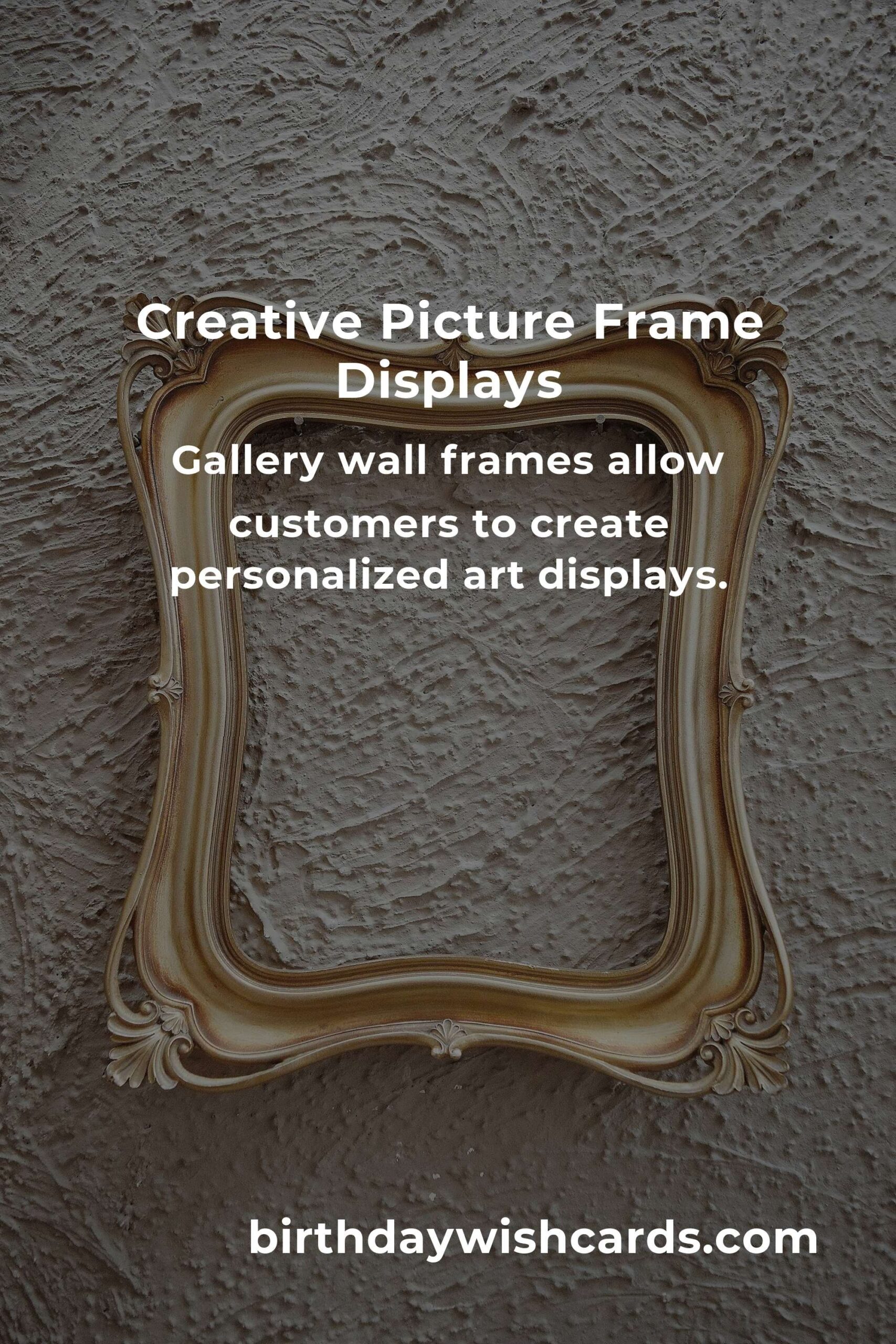 Creative Picture Frame Ideas to Boost Your Small Business