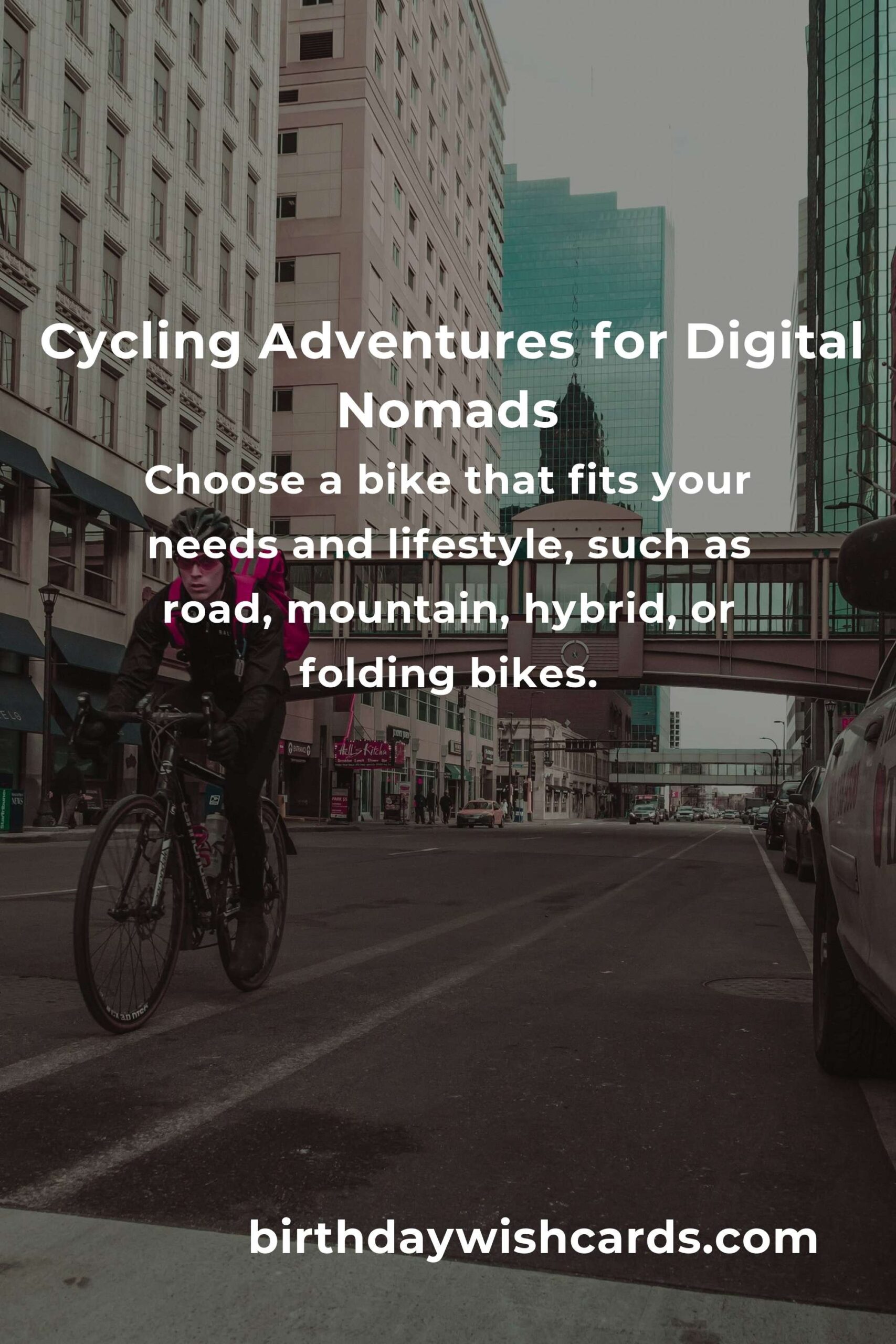 Cycling for Digital Nomads: The Ultimate Guide to Getting Started